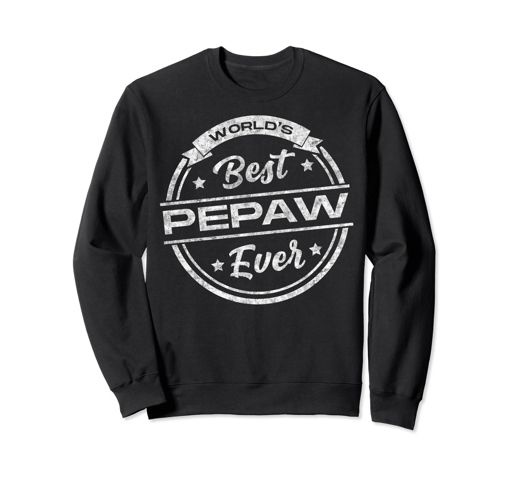 Worlds Best Pepaw Ever Fathers Sweatshirt - Custom Art Print for Adults - T-Shirt, Sweatshirt, Hoodie