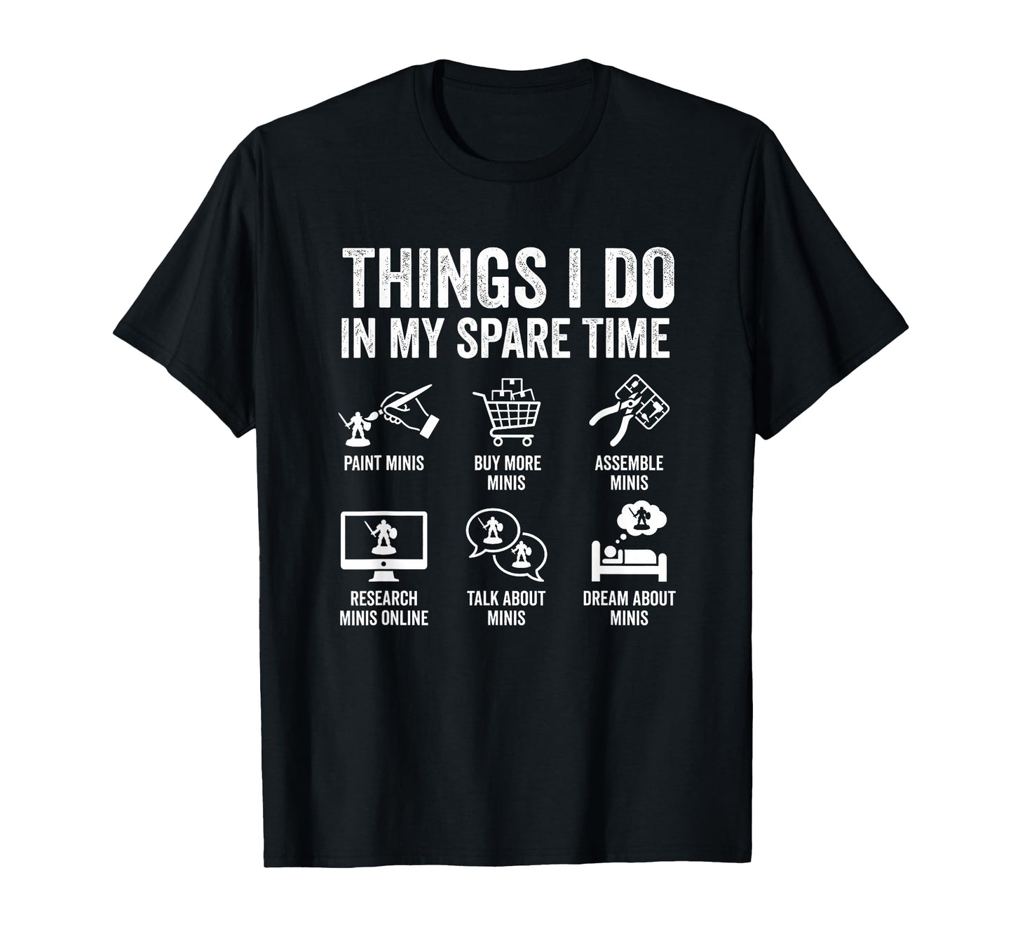 Painting Miniatures Tabletop Wargame T-Shirt - Unique Graphic for Adults - T-Shirt, Sweatshirt, Hoodie
