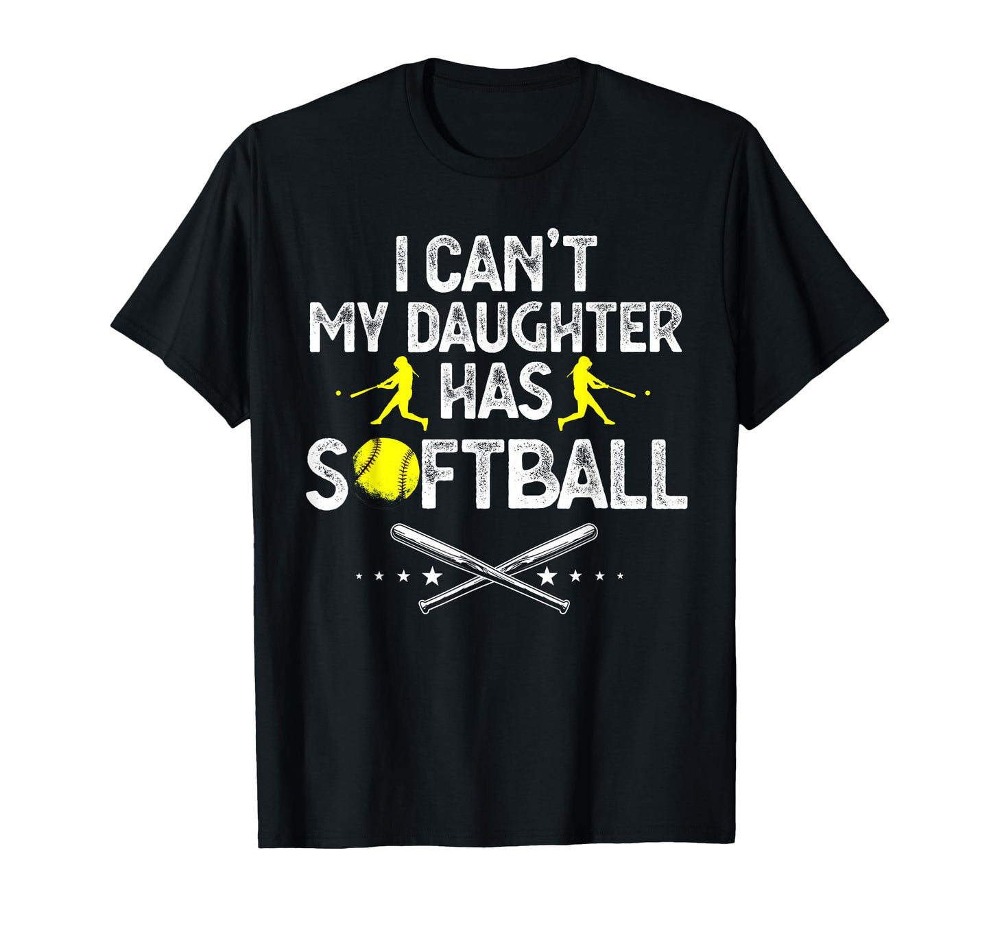 Funny Fathers Day I Cant My Daughter T-Shirt - Novelty Apparel Men Women - T-Shirt, Sweatshirt, Hoodie