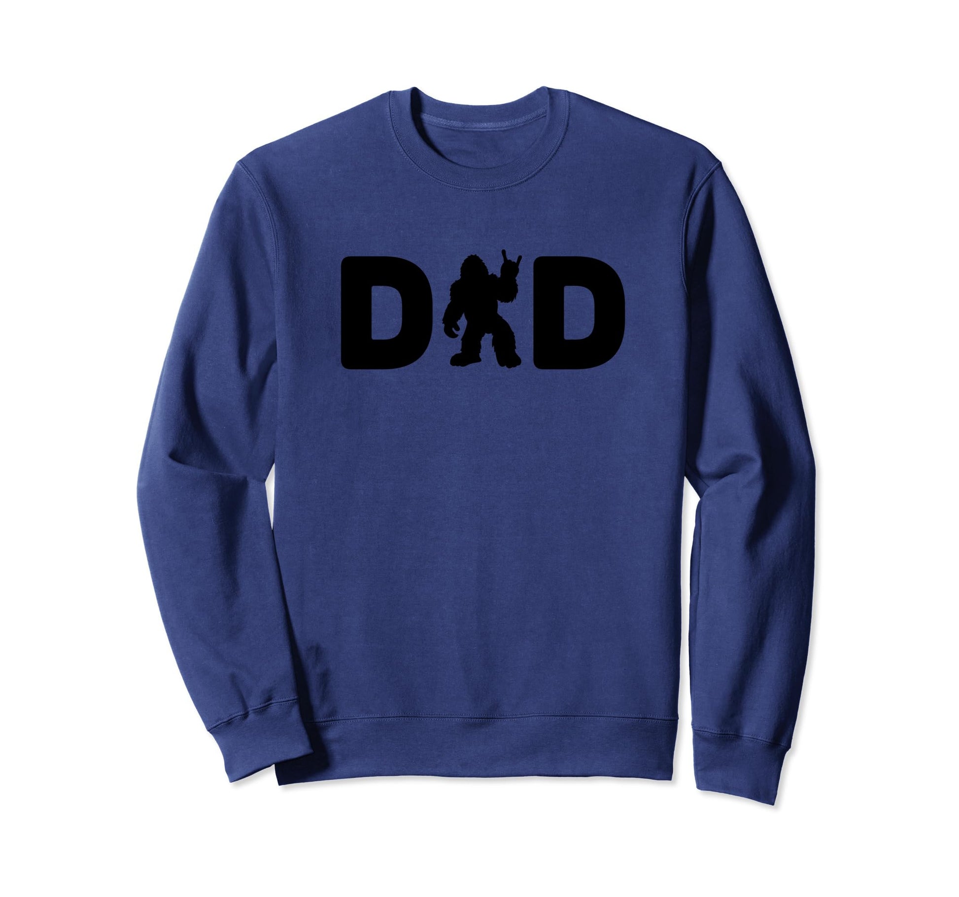 Fathers Day Bigfoot Dad Bigfoot Sweatshirt - Casual Everyday Wear Unisex - T-Shirt, Sweatshirt, Hoodie
