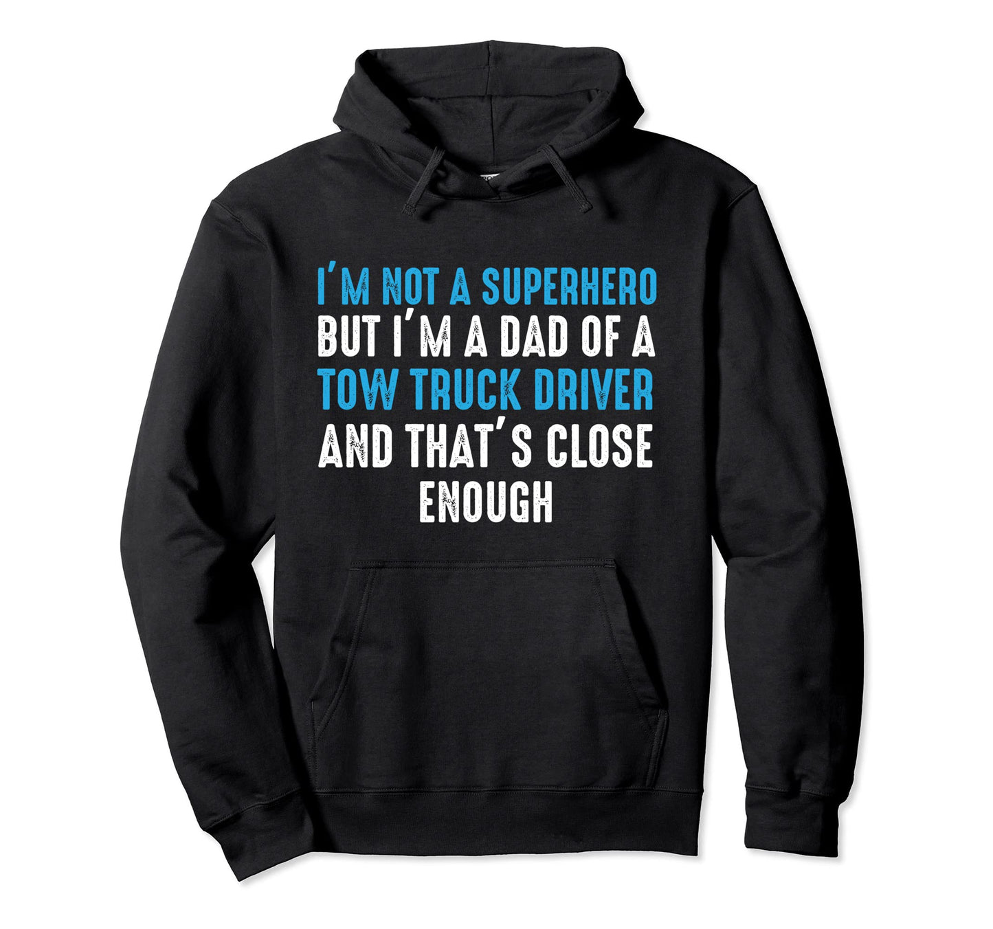 Tow Truck Driver Dad Trucker Gift Hoodie - Casual Everyday Wear Unisex - T-Shirt, Sweatshirt, Hoodie
