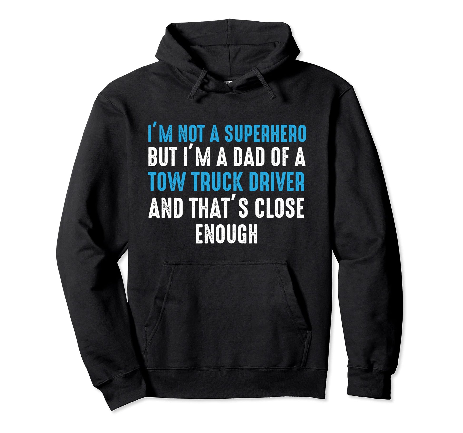Tow Truck Driver Dad Trucker Gift Hoodie - Casual Everyday Wear Unisex - T-Shirt, Sweatshirt, Hoodie