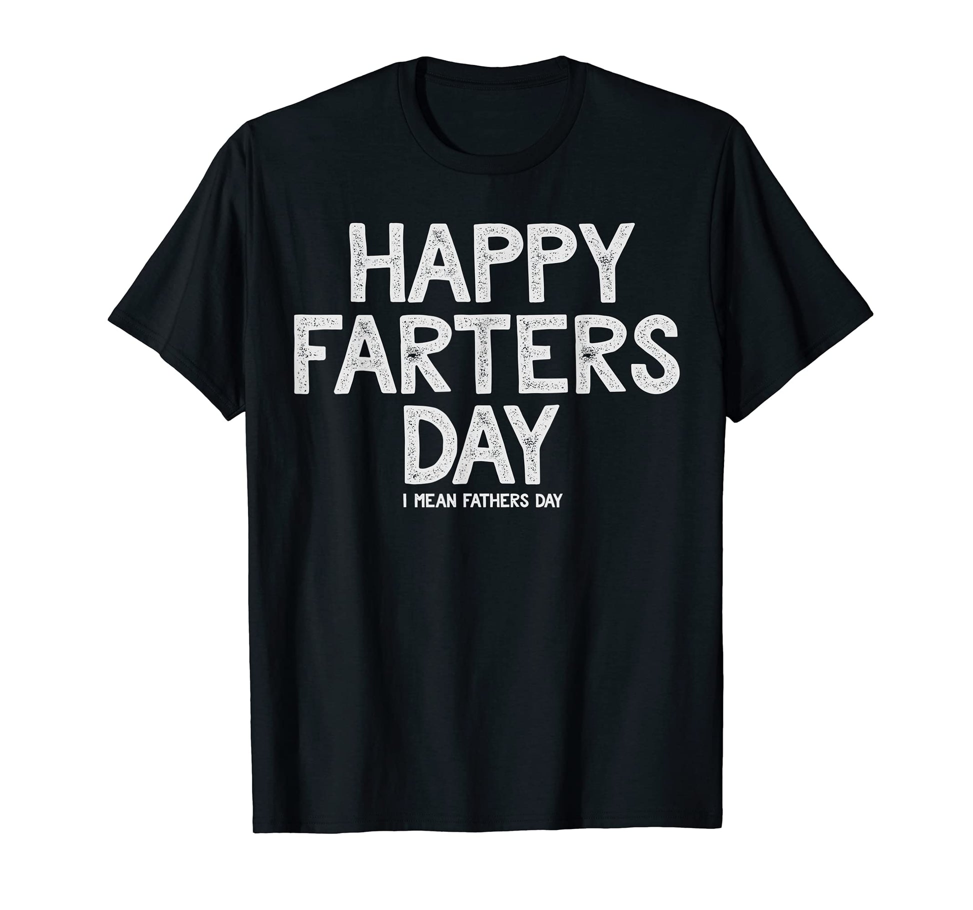 Mens Happy Farters Day Funny Fathers T-Shirt - Novelty Apparel for Adults - T-Shirt, Sweatshirt, Hoodie