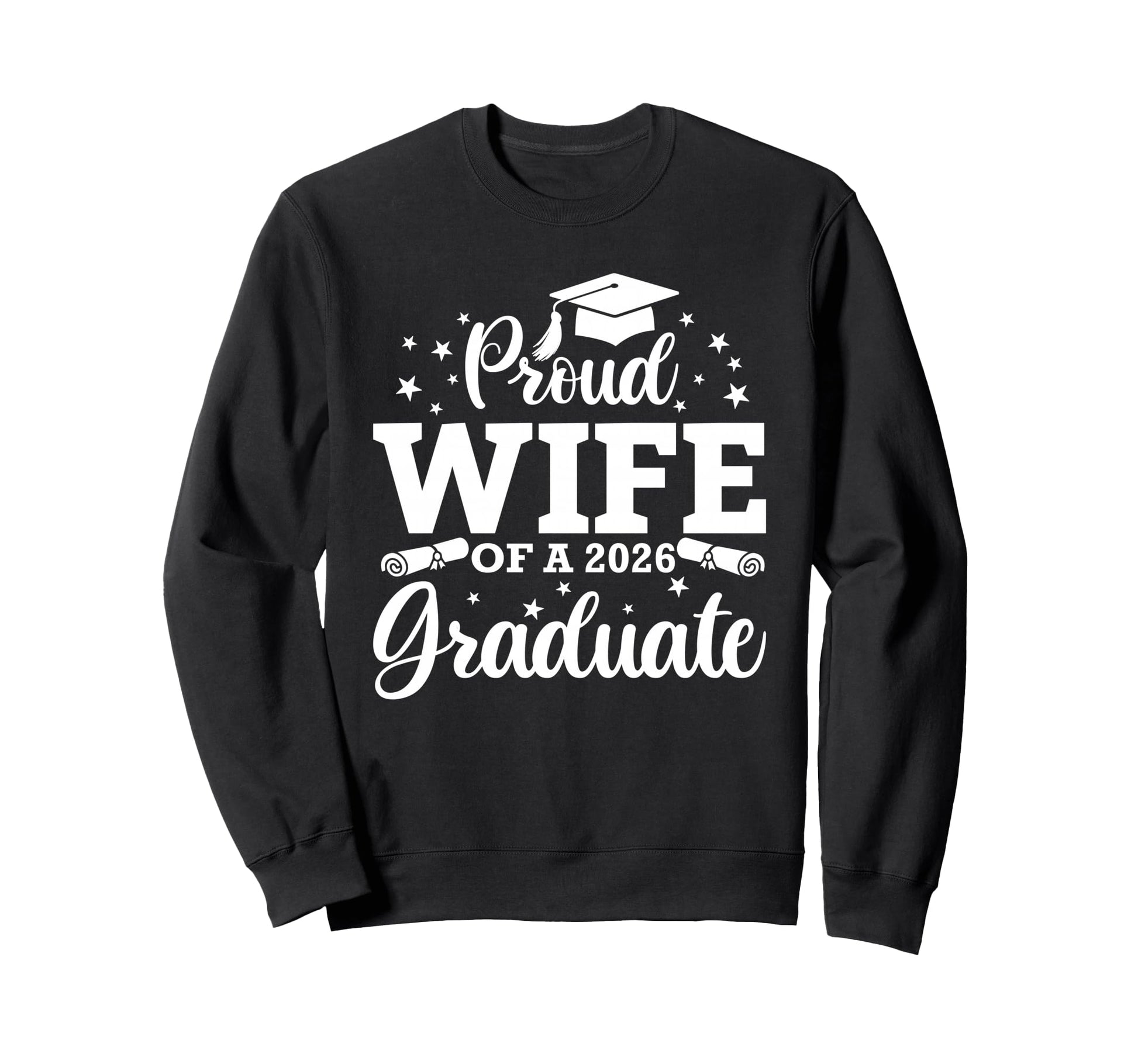 Proud Wife 2026 Graduate Senior Sweatshirt - Unique Graphic Unisex - T-Shirt, Sweatshirt, Hoodie
