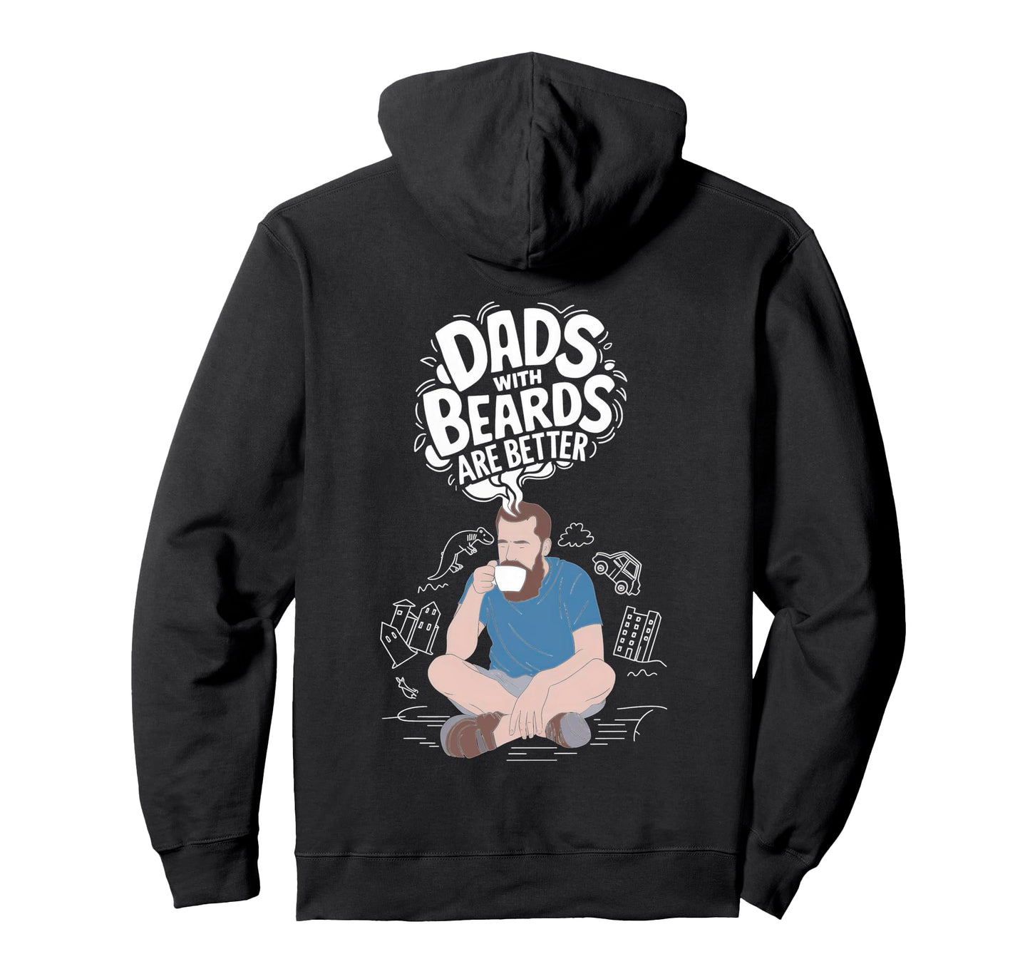 Dads Beards Are Better Coffee Love Hoodie - Minimalist Print Men Women - T-Shirt, Sweatshirt, Hoodie