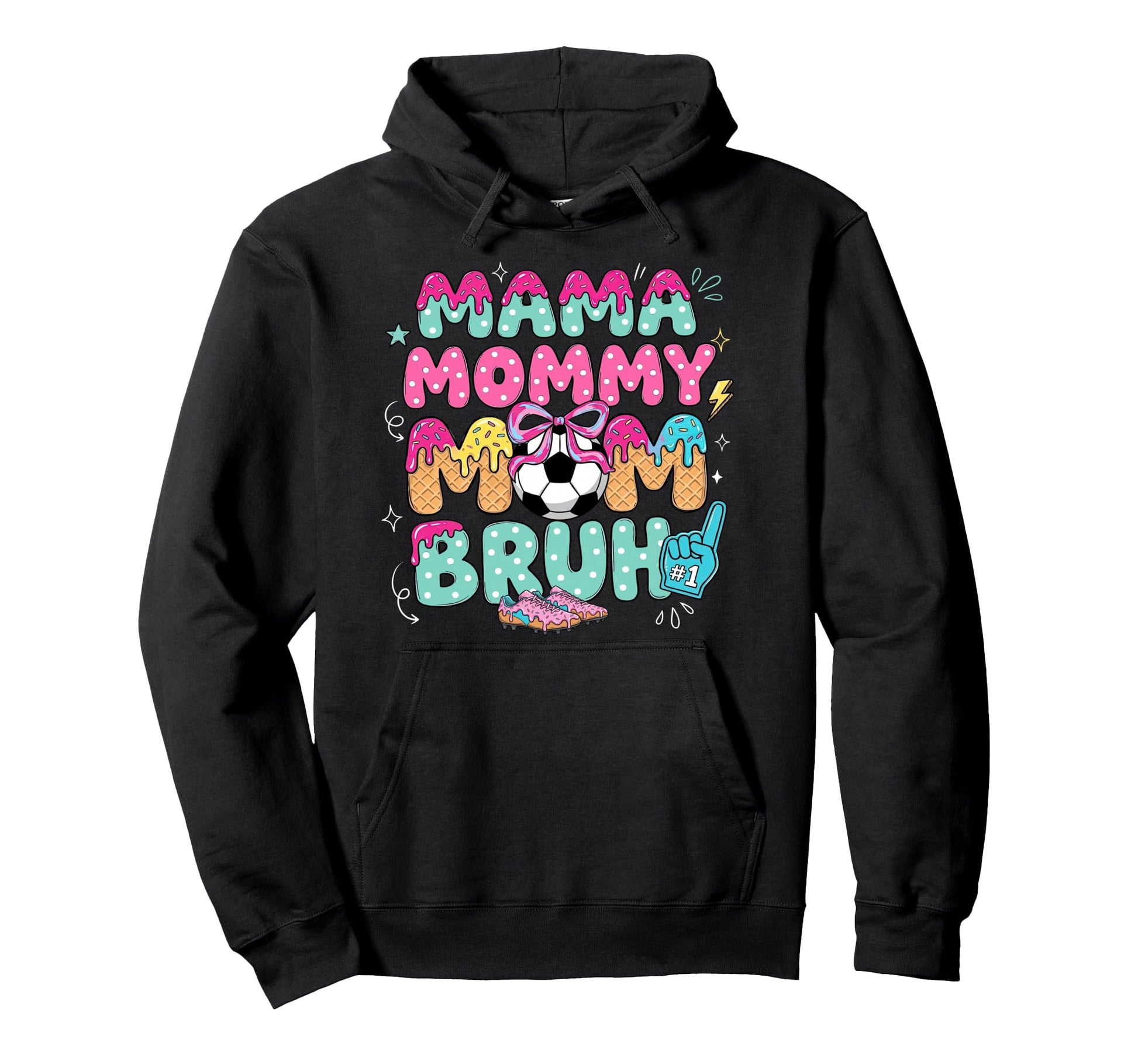 Mama Mommy Soccer Mom Bruh Ice Cream Hoodie - Novelty Apparel for Adults - T-Shirt, Sweatshirt, Hoodie