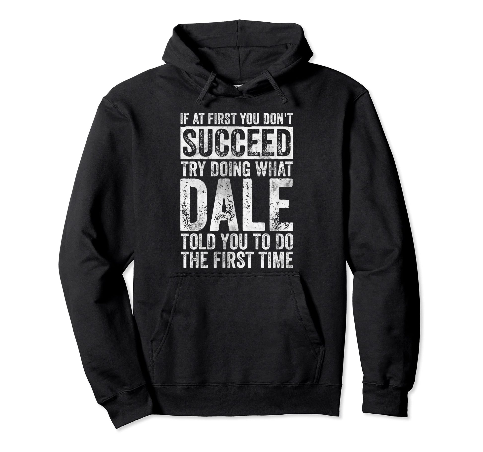 If First You Dont Succeed Try Doing Hoodie - Custom Art Print Men Women - T-Shirt, Sweatshirt, Hoodie