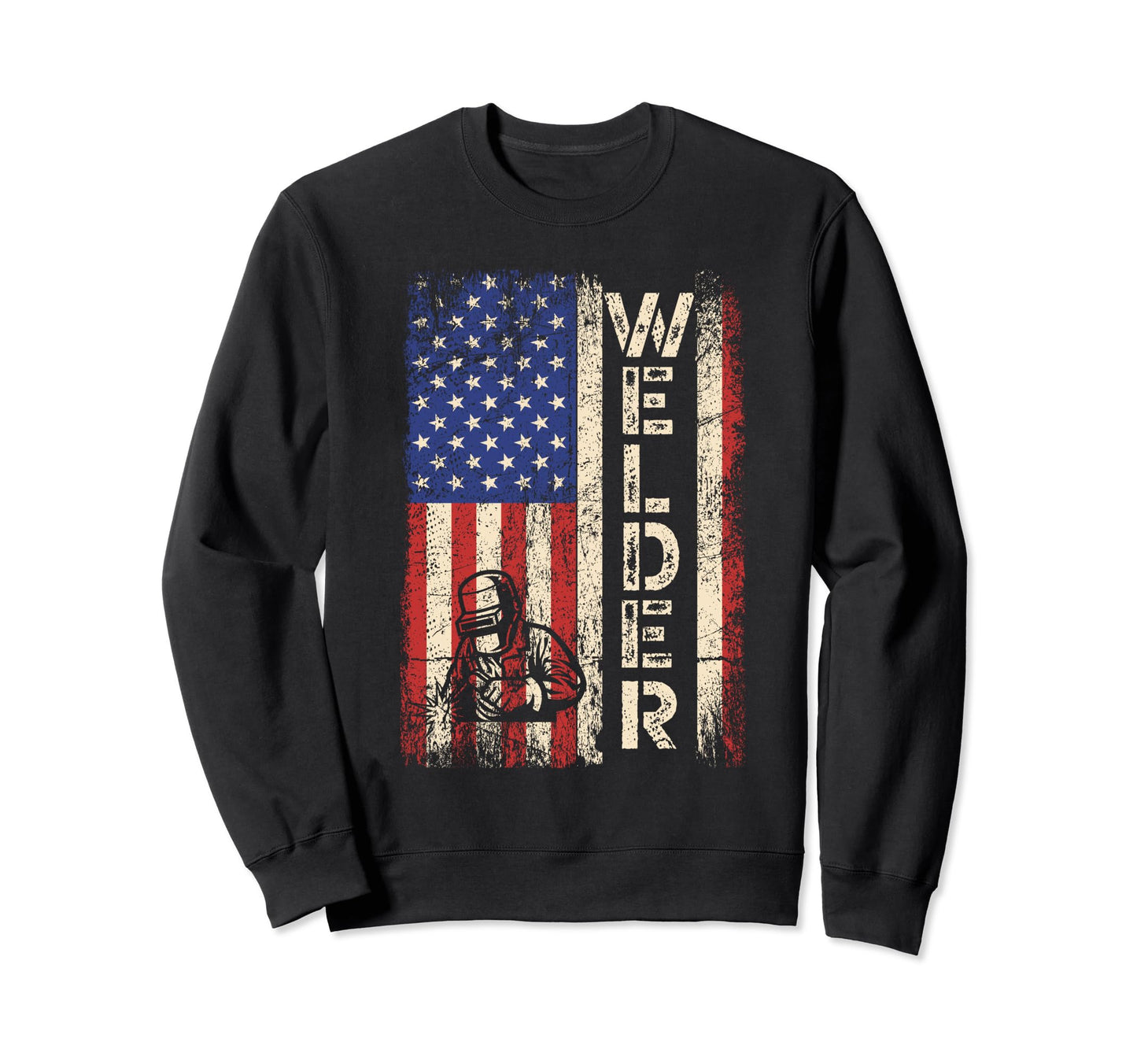 Welder Usa American Flag Welding Dad Sweatshirt - Novelty Apparel Unisex - T-Shirt, Sweatshirt, Hoodie