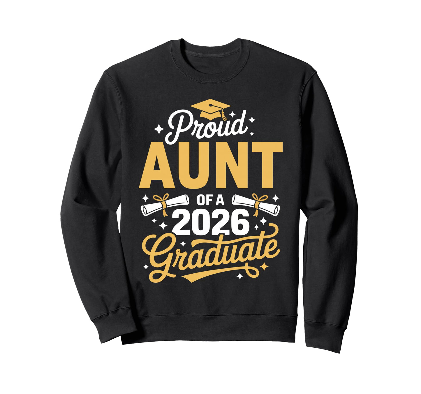 Proud Aunt Class 2026 Sweatshirt - Casual Everyday Wear for Adults - T-Shirt, Sweatshirt, Hoodie