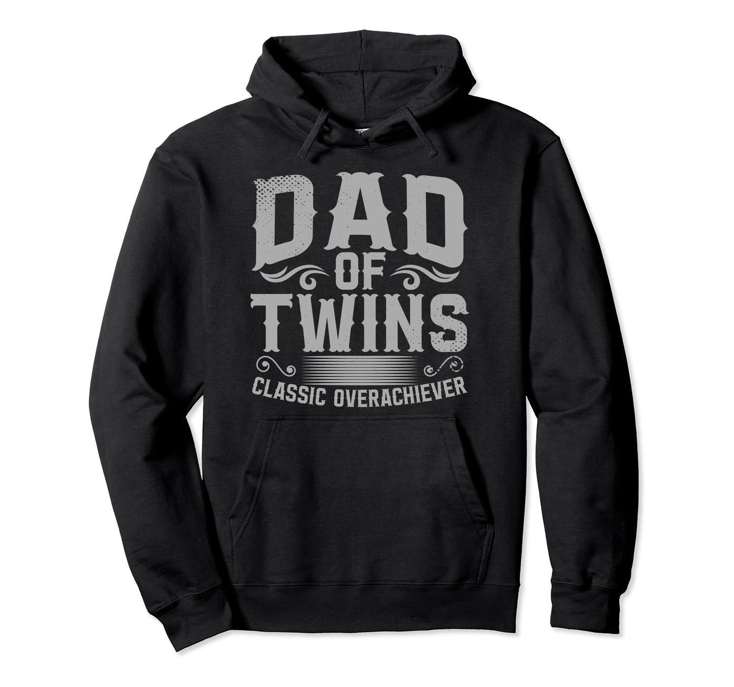 Dad Twins Overachiever Hoodie - Aesthetic Graphic Unisex - T-Shirt, Sweatshirt, Hoodie
