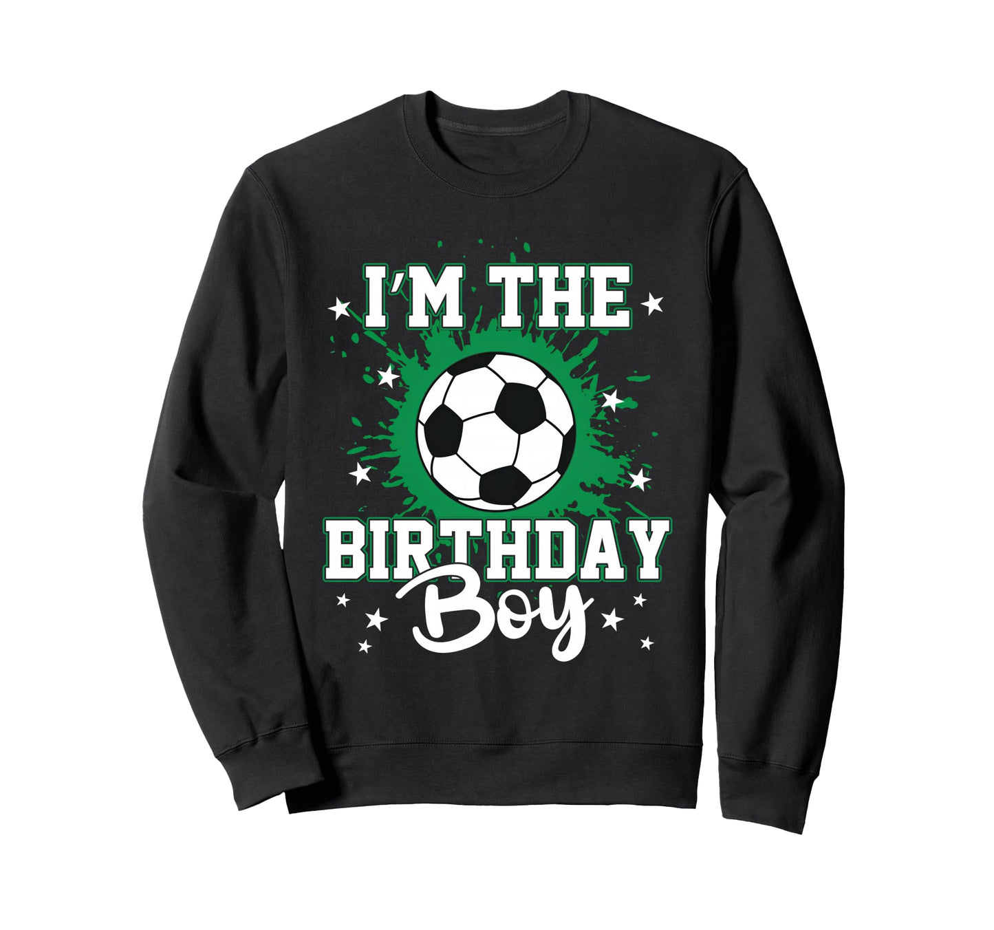 Soccer Ball Sports Birthday Party Im Sweatshirt - Novelty Apparel Unisex - T-Shirt, Sweatshirt, Hoodie