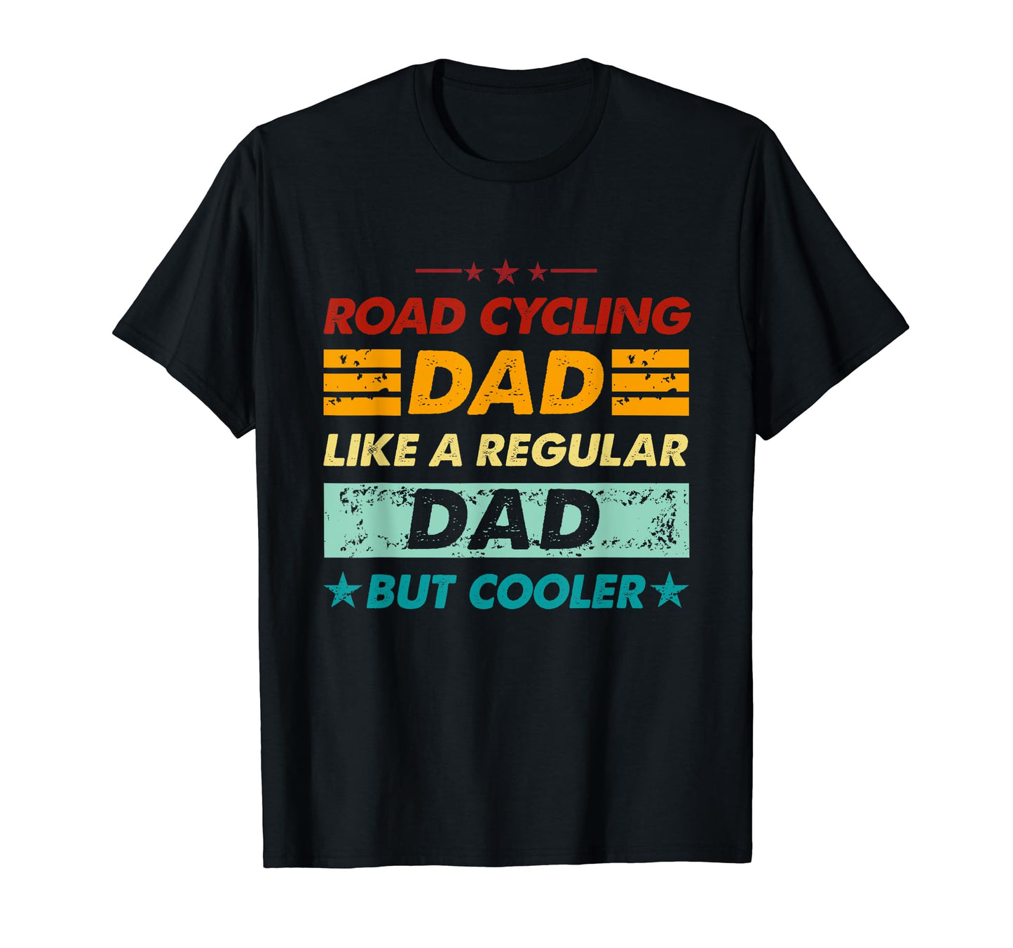 Funny Road Cycling Dad Like Regular T-Shirt - Minimalist Print for Adults - T-Shirt, Sweatshirt, Hoodie