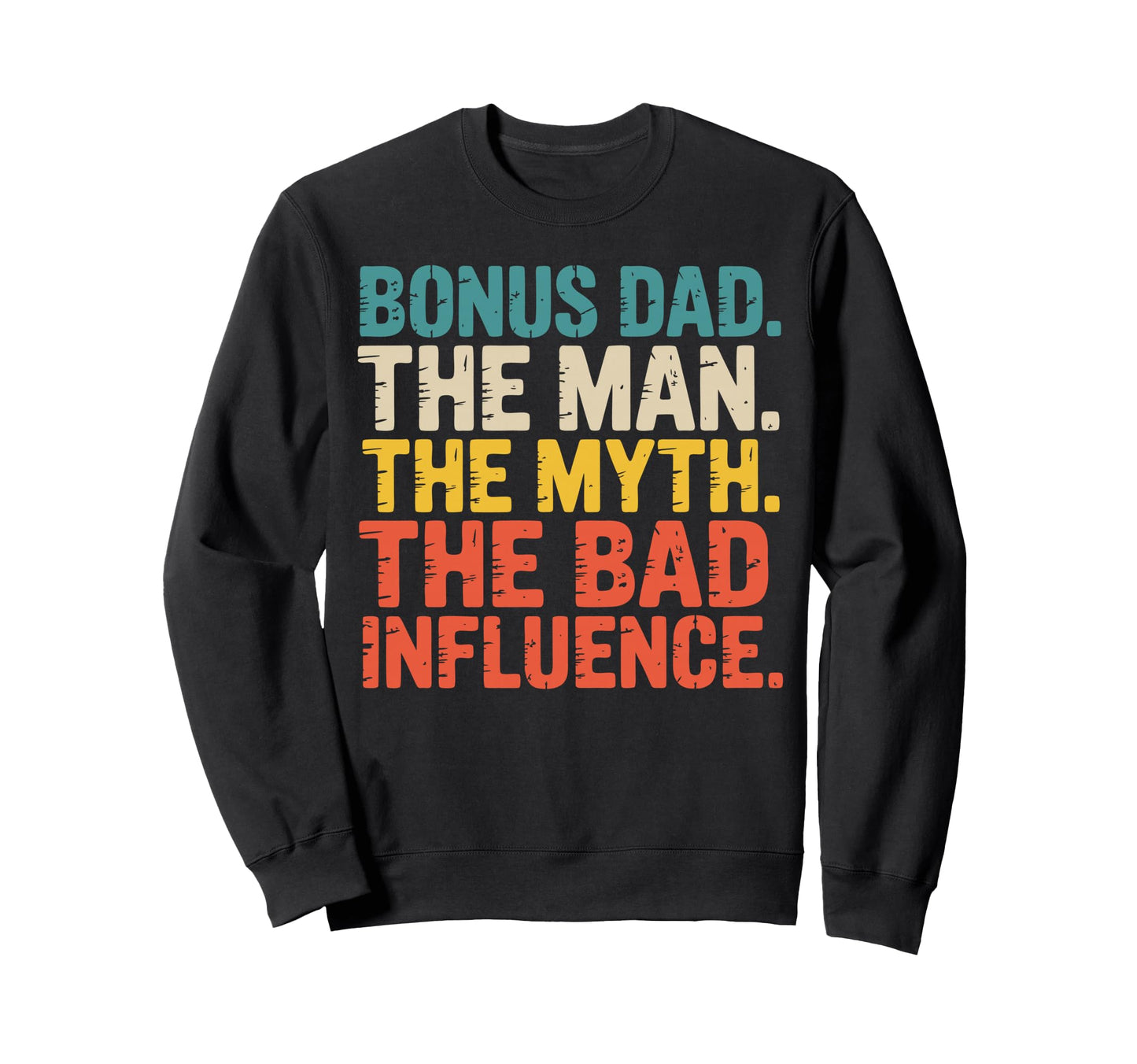 Funny Bonus Dad Step Parent Sweatshirt - Streetwear Style for Adults - T-Shirt, Sweatshirt, Hoodie
