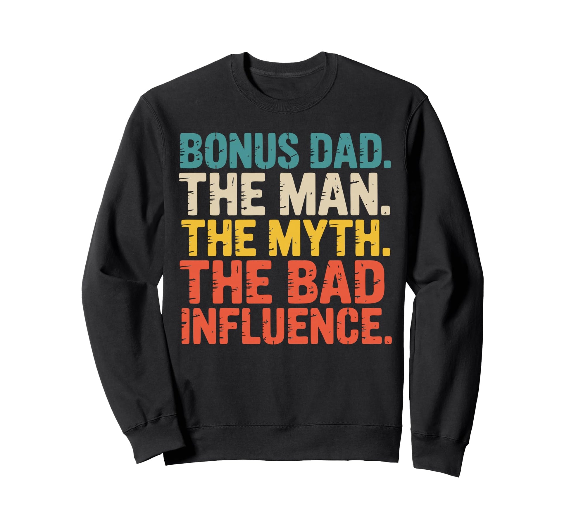 Funny Bonus Dad Step Parent Sweatshirt - Streetwear Style for Adults - T-Shirt, Sweatshirt, Hoodie