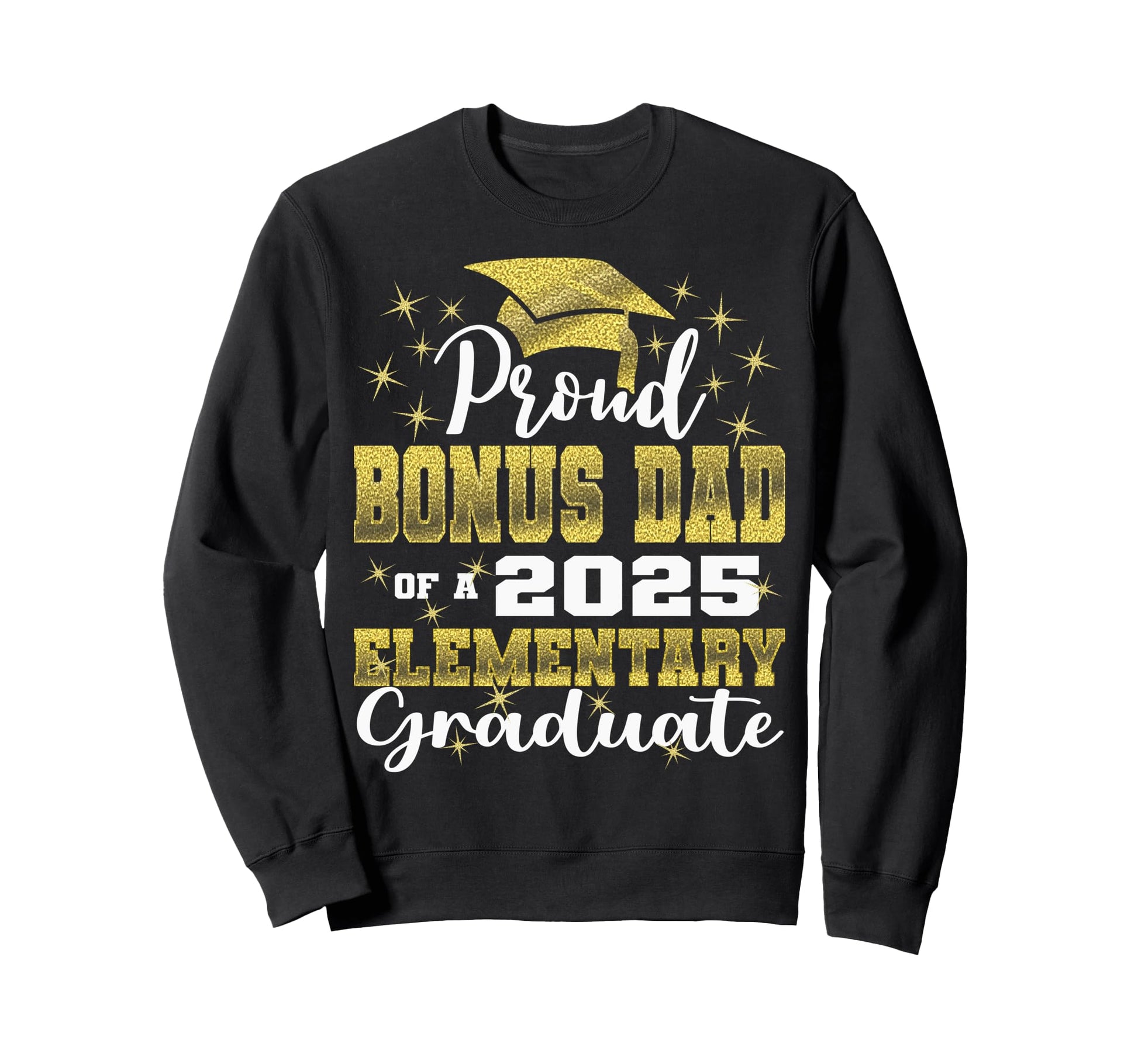 Proud Bonus Dad 5Th Grade Graduate 2025 Sweatshirt - Unique Graphic Unisex - T-Shirt, Sweatshirt, Hoodie