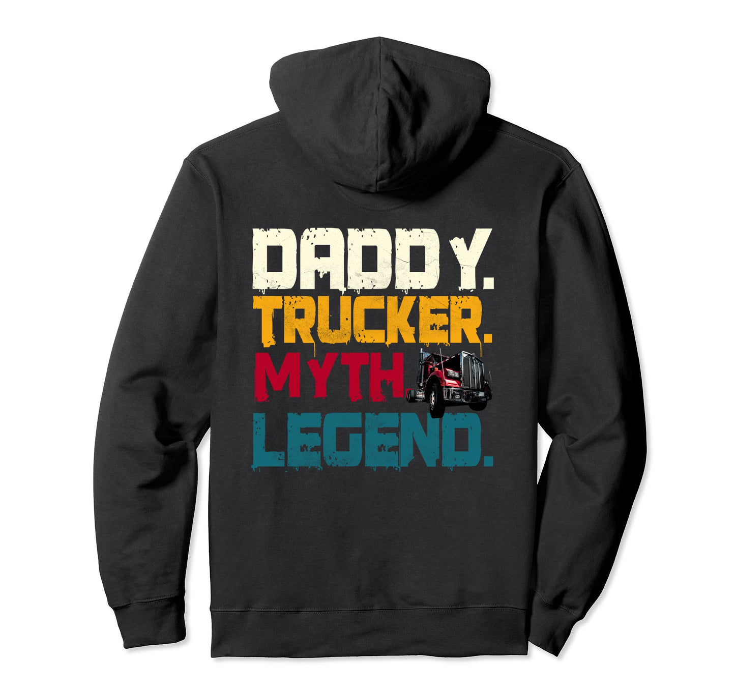 Trucker Dad Gifts Back Hoodie - Trendy Graphic Men Women - T-Shirt, Sweatshirt, Hoodie