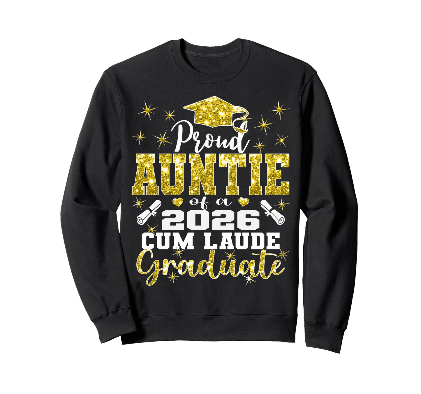 Proud Auntie 2026 Cum Laude Sweatshirt - Trendy Graphic for Adults - T-Shirt, Sweatshirt, Hoodie