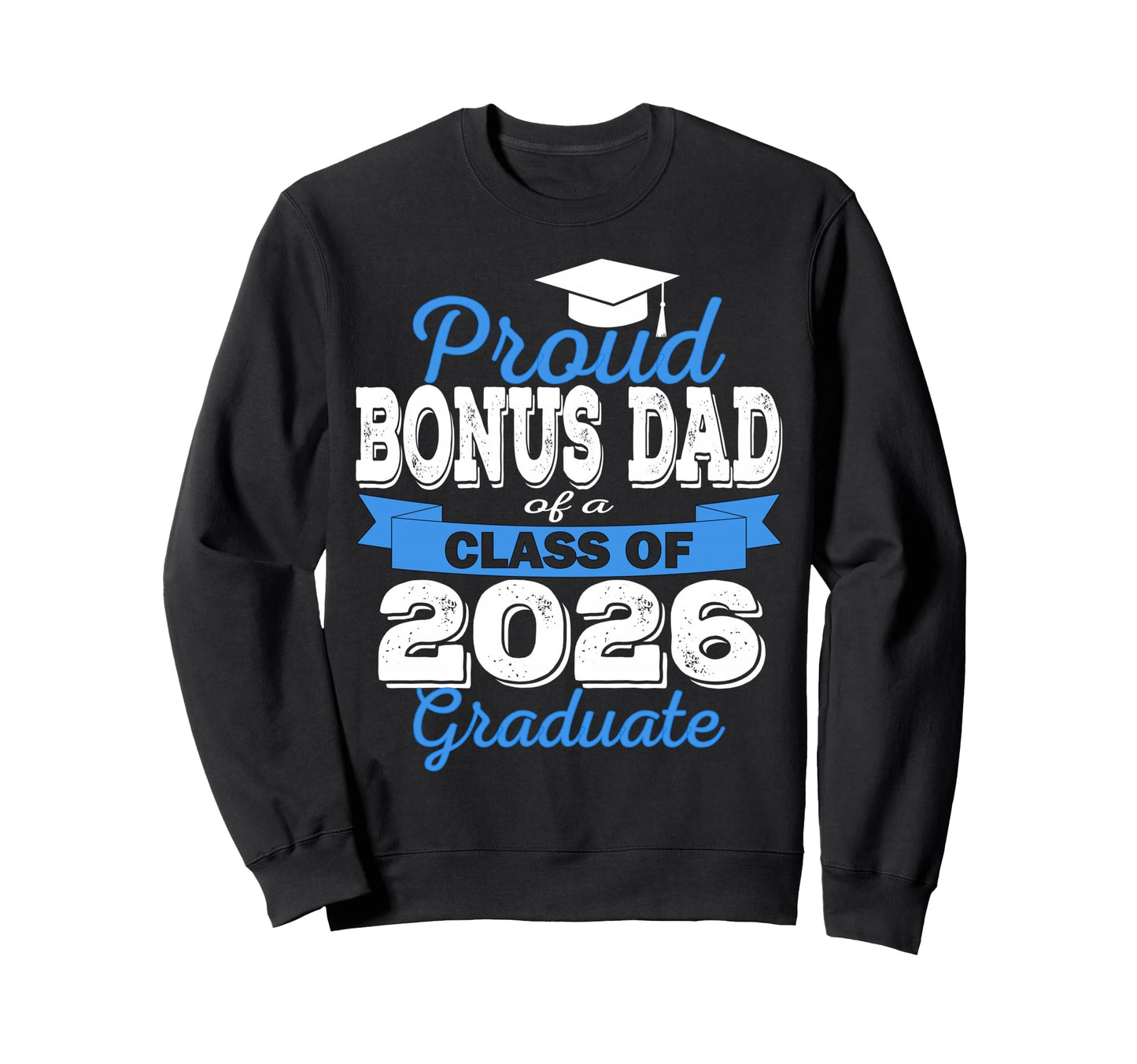 Super Proud Bonus Dad 2026 Sweatshirt - Aesthetic Graphic for Adults - T-Shirt, Sweatshirt, Hoodie
