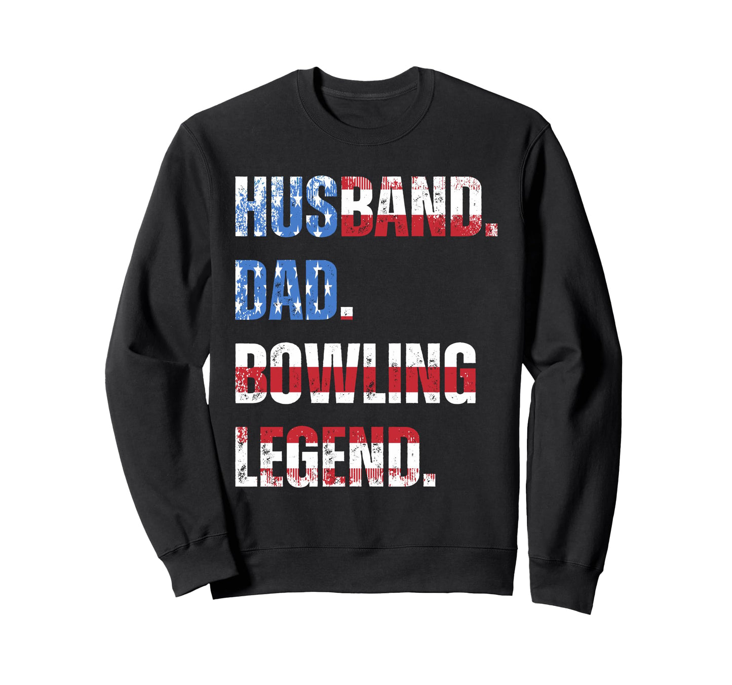 Husband Dad Bowling Legend Bowling Sweatshirt - Streetwear Style Unisex - T-Shirt, Sweatshirt, Hoodie