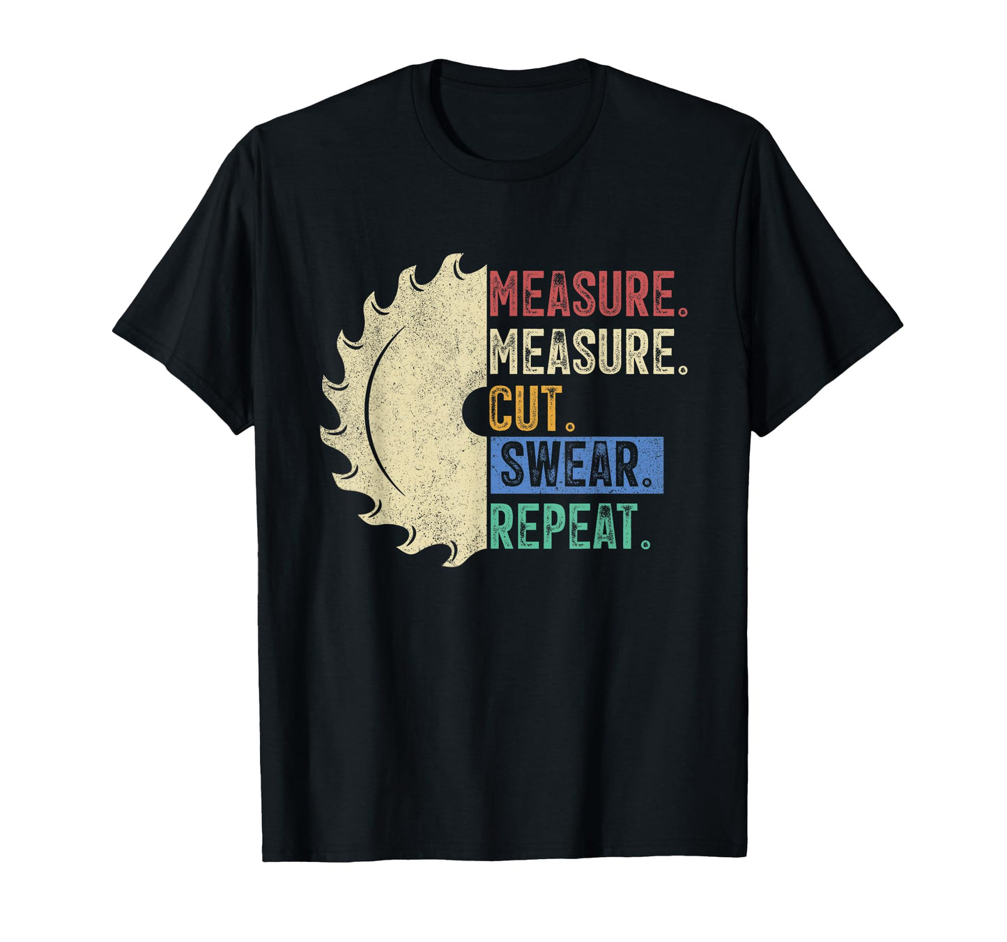 Funny Woodworking Dad Measure Cut T-Shirt - Minimalist Print Men Women - T-Shirt, Sweatshirt, Hoodie