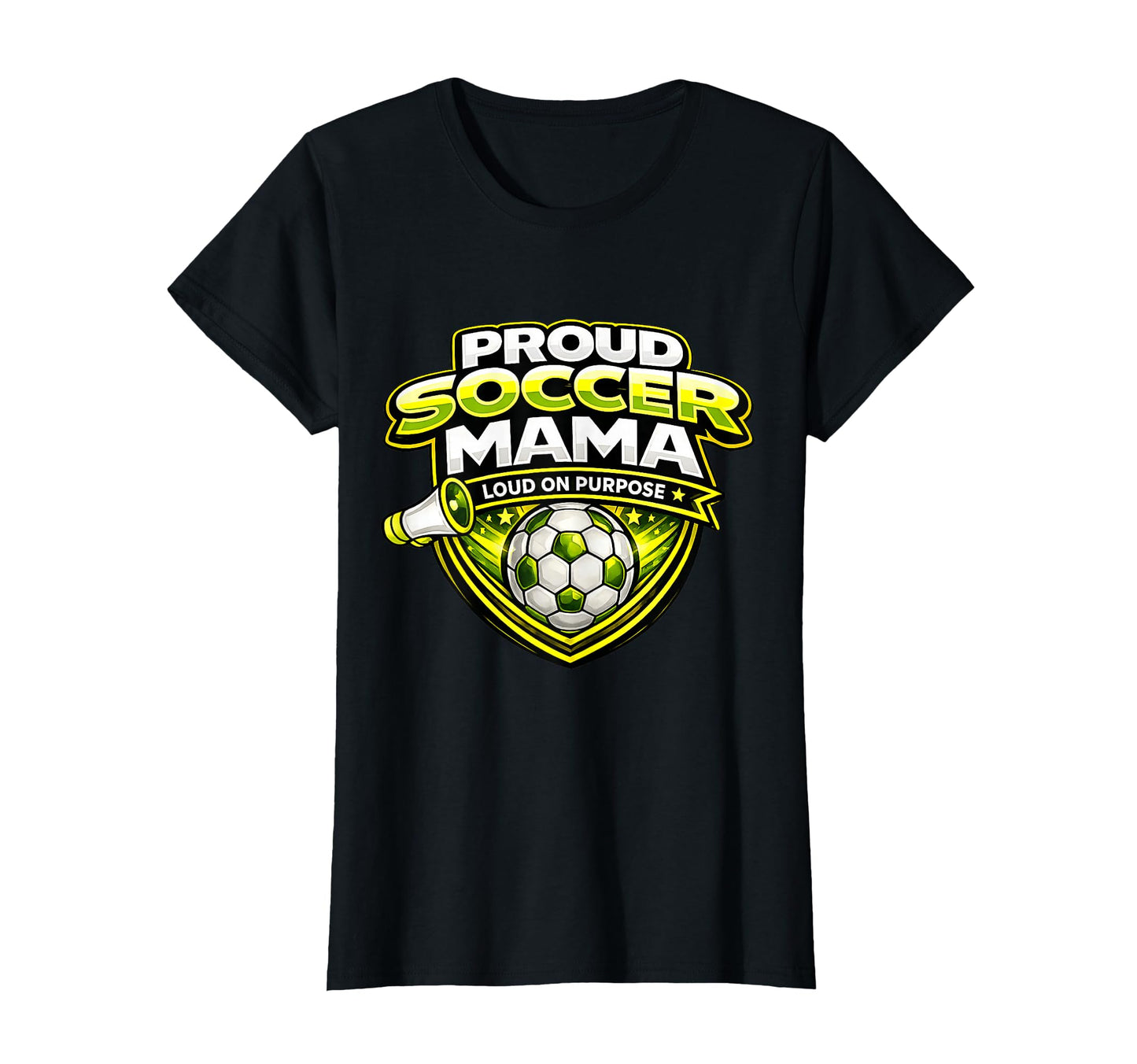 Soccer Mama Funny Proud Loud Game Day Cheer T-Shirt - Trendy Graphic Unisex - T-Shirt, Sweatshirt, Hoodie