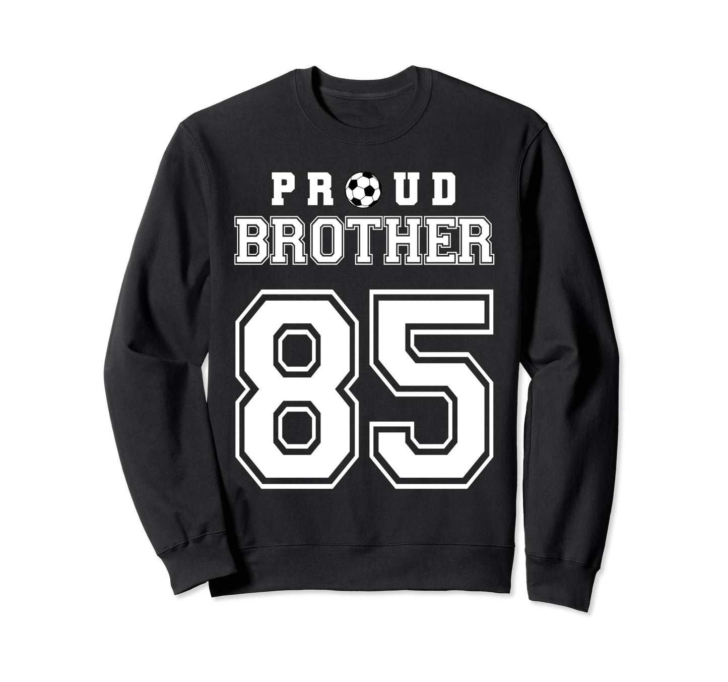 Number 85 Custom Proud Soccer Sweatshirt - Streetwear Style Men Women - T-Shirt, Sweatshirt, Hoodie
