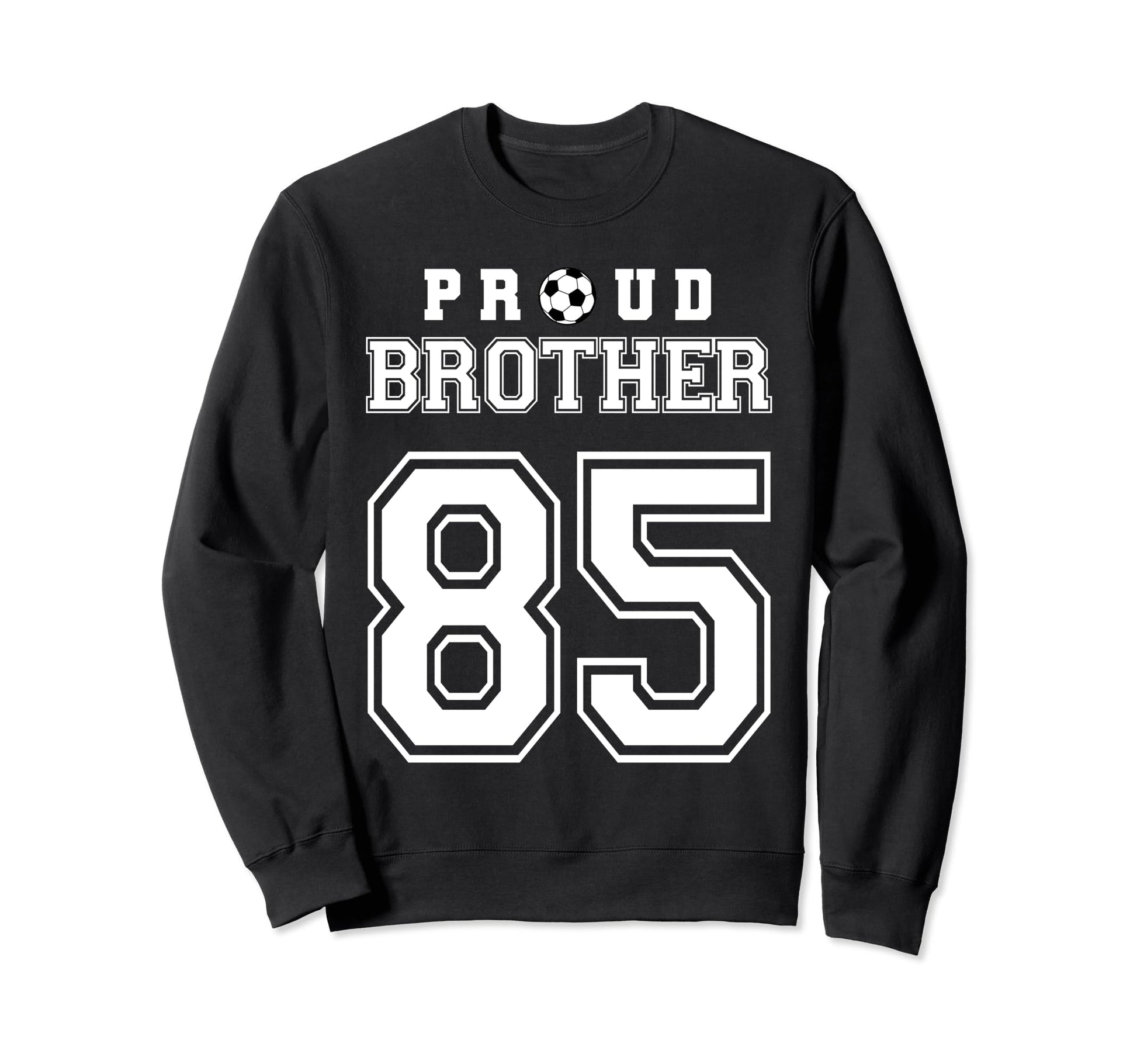 Number 85 Custom Proud Soccer Sweatshirt - Streetwear Style Men Women - T-Shirt, Sweatshirt, Hoodie