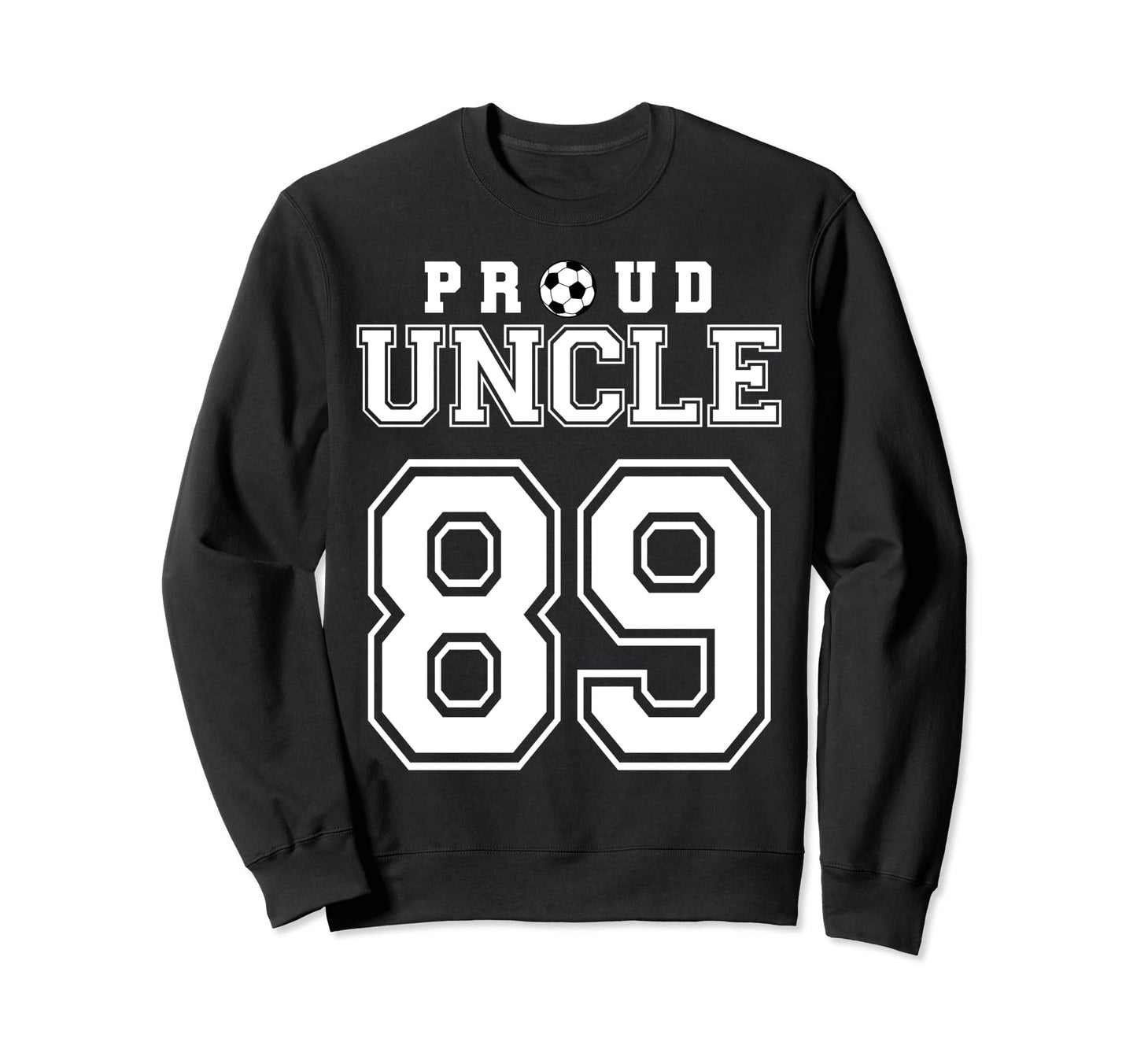 Number 89 Custom Proud Soccer Futbol Sweatshirt - Graphic Print Unisex - T-Shirt, Sweatshirt, Hoodie