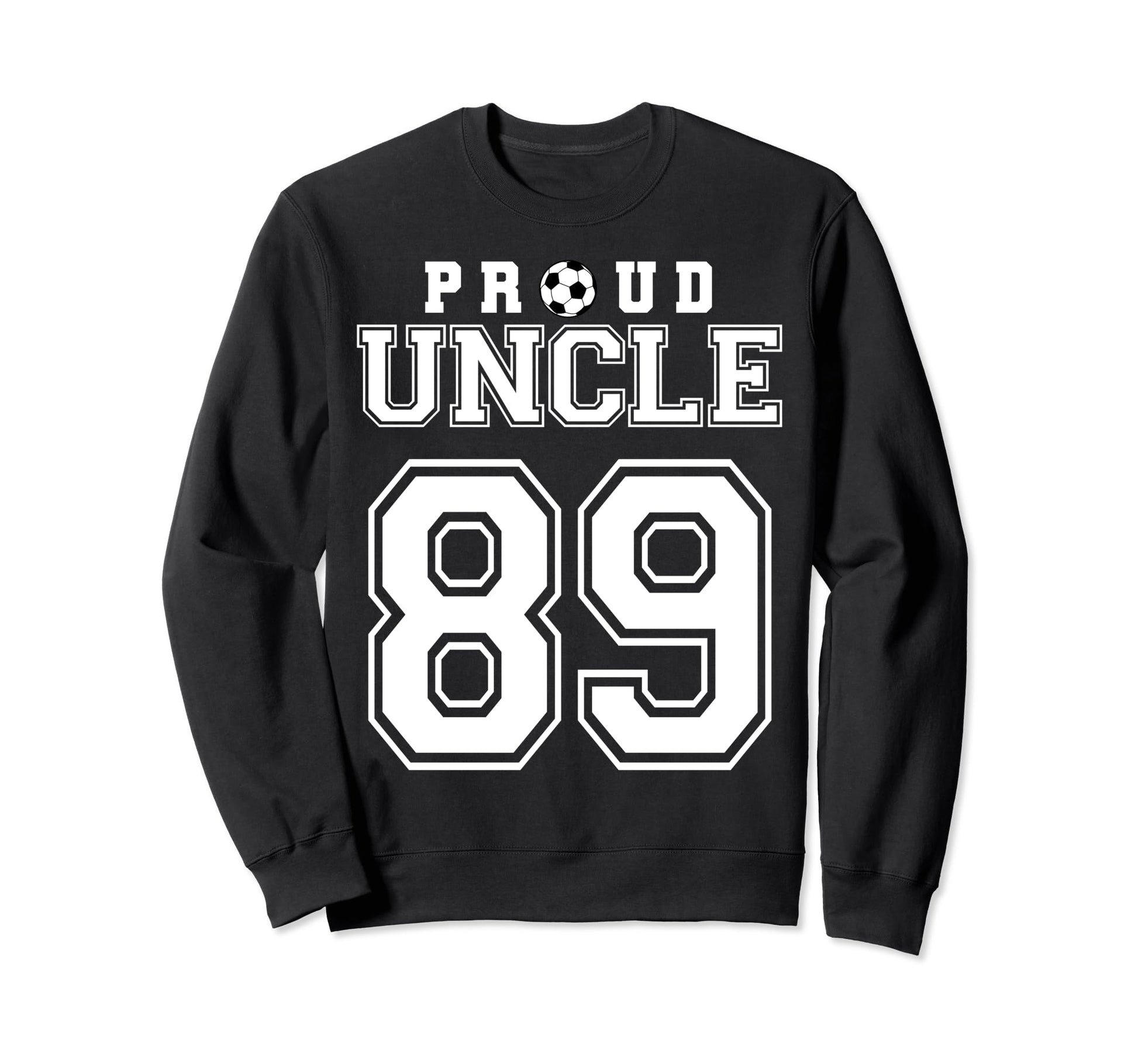 Number 89 Custom Proud Soccer Futbol Sweatshirt - Graphic Print Unisex - T-Shirt, Sweatshirt, Hoodie