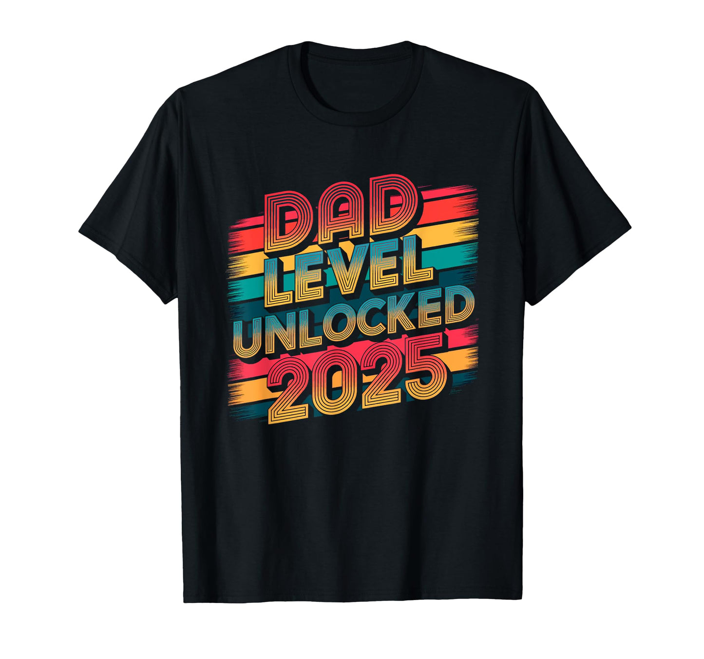 Funny New Dad Level Unlocked 2025 Gaming T-Shirt - Streetwear Style Unisex - T-Shirt, Sweatshirt, Hoodie