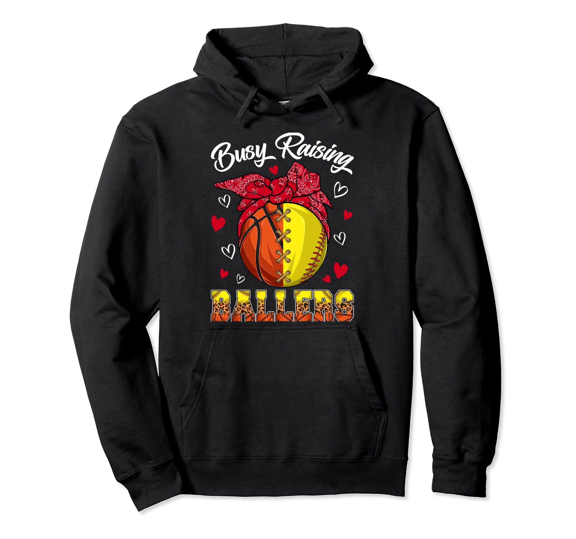 Busy Raising Ballers Basketball Hoodie - Casual Everyday Wear Men Women - T-Shirt, Sweatshirt, Hoodie