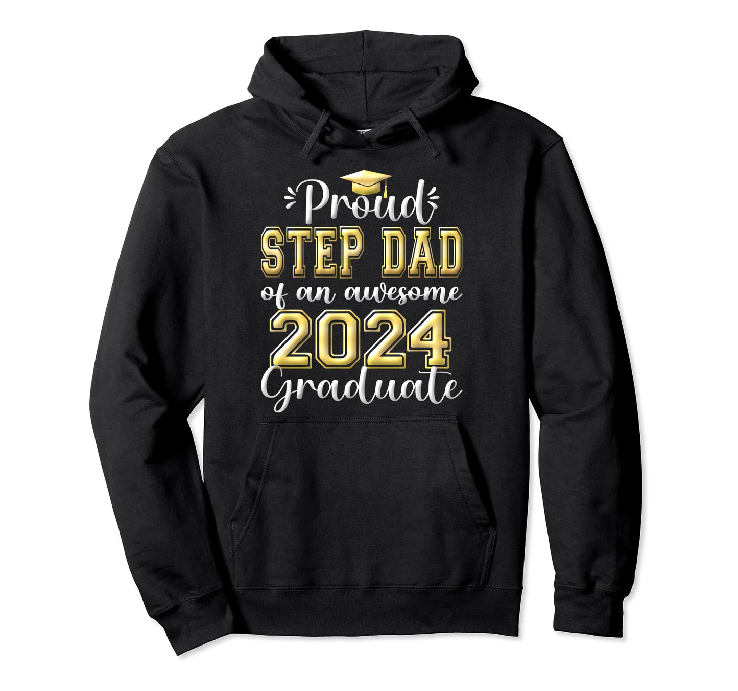Super Proud Step Dad 2024 Graduate Hoodie - Aesthetic Graphic Men Women - T-Shirt, Sweatshirt, Hoodie