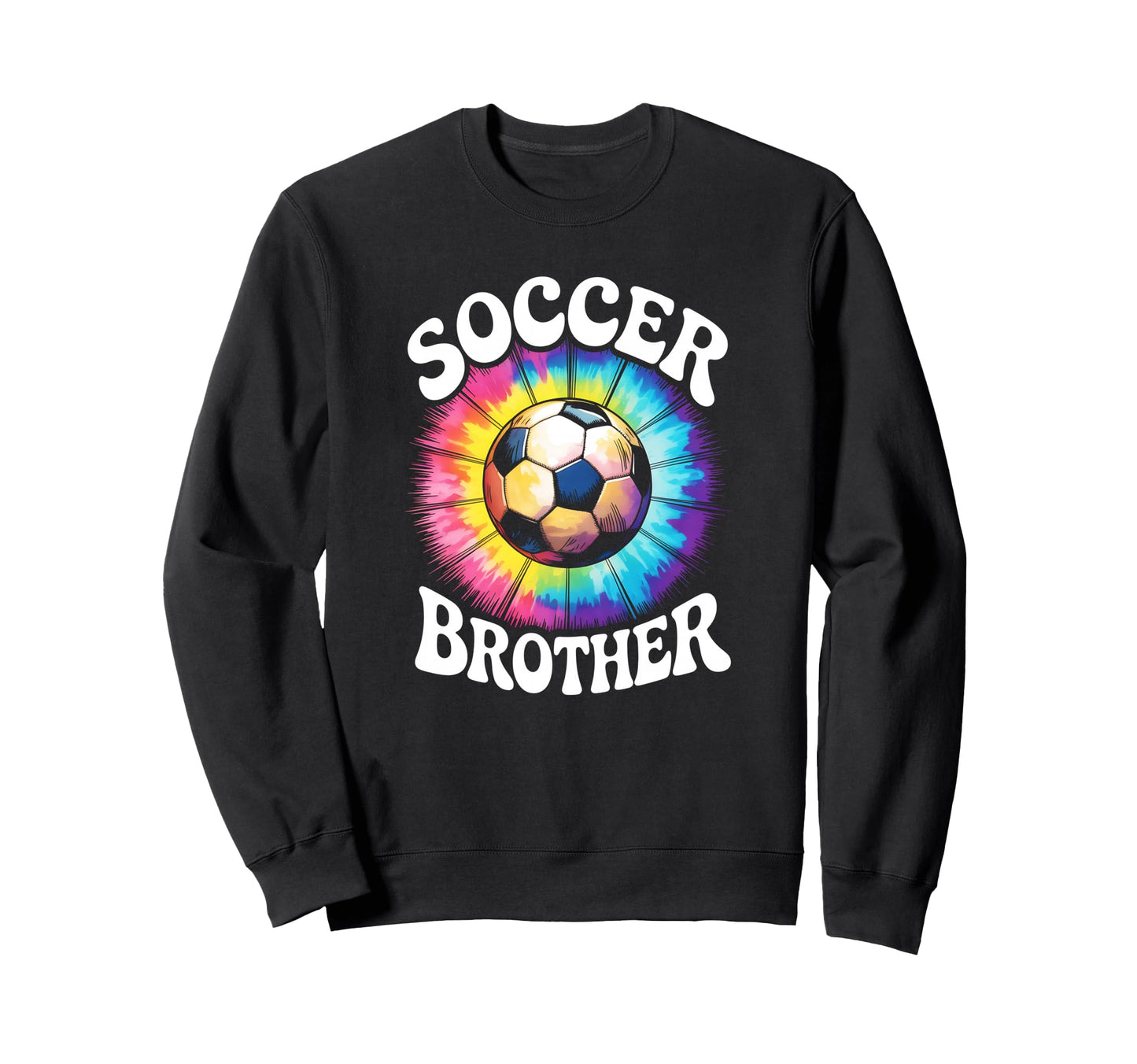 Soccer Brother Tie Dye Spirit Sweatshirt - Novelty Apparel Unisex - T-Shirt, Sweatshirt, Hoodie