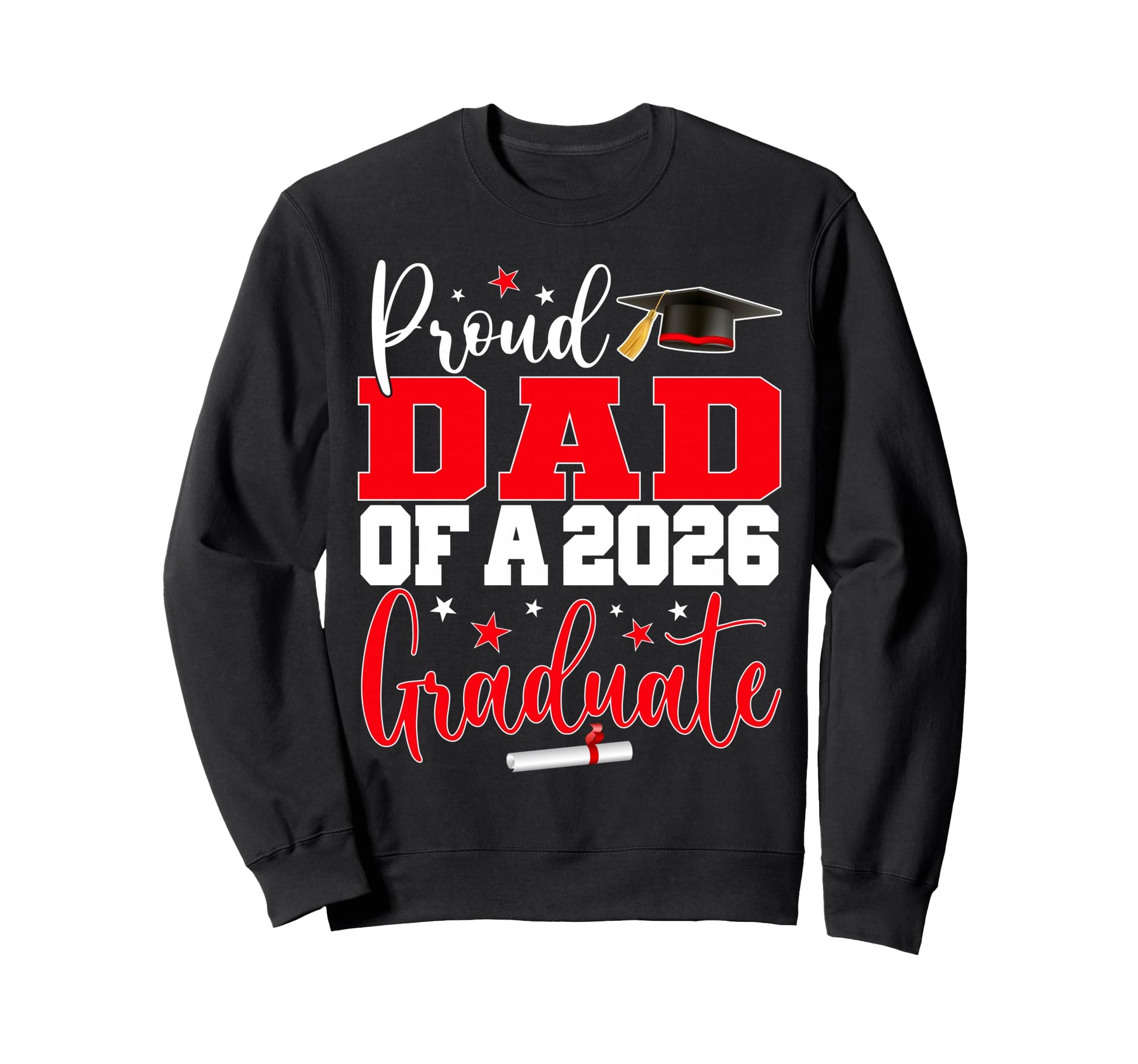 Dad Senior 2026 Proud Dad Class Sweatshirt - Fun Novelty Design Men Women - T-Shirt, Sweatshirt, Hoodie