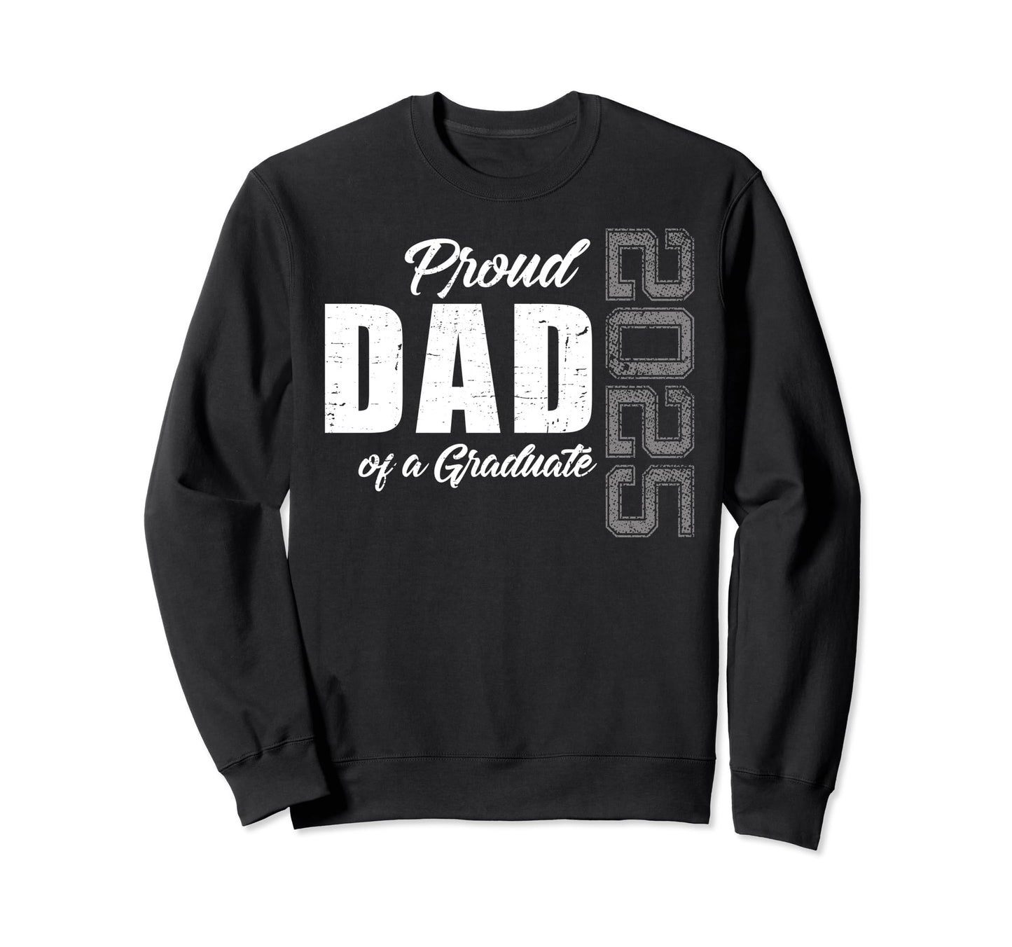 Dad Senior 2025 Proud Dad Class Sweatshirt - Custom Art Print for Adults - T-Shirt, Sweatshirt, Hoodie