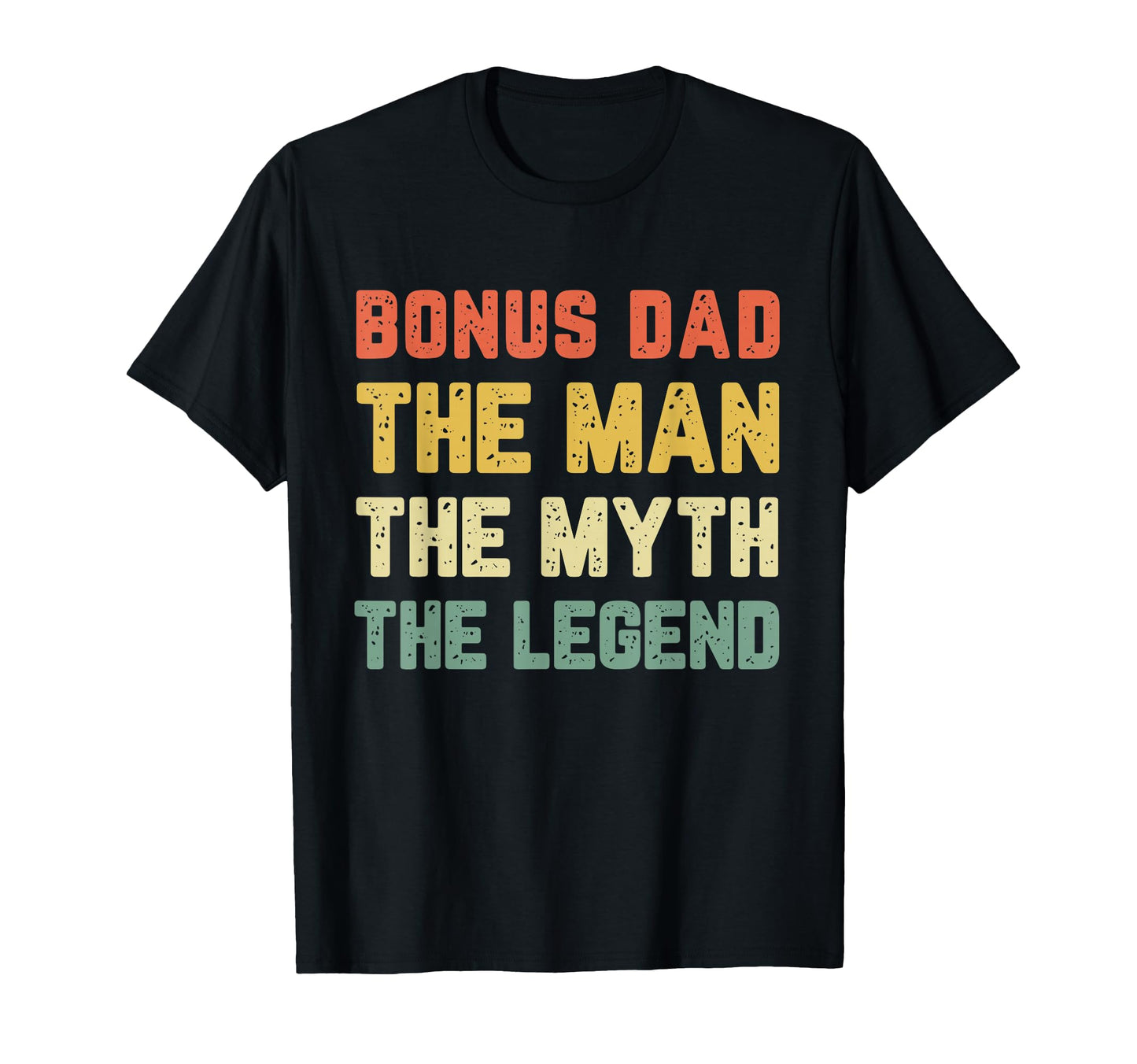 Bonus Dad Myth Legend T-Shirt - Graphic Print for Adults - T-Shirt, Sweatshirt, Hoodie