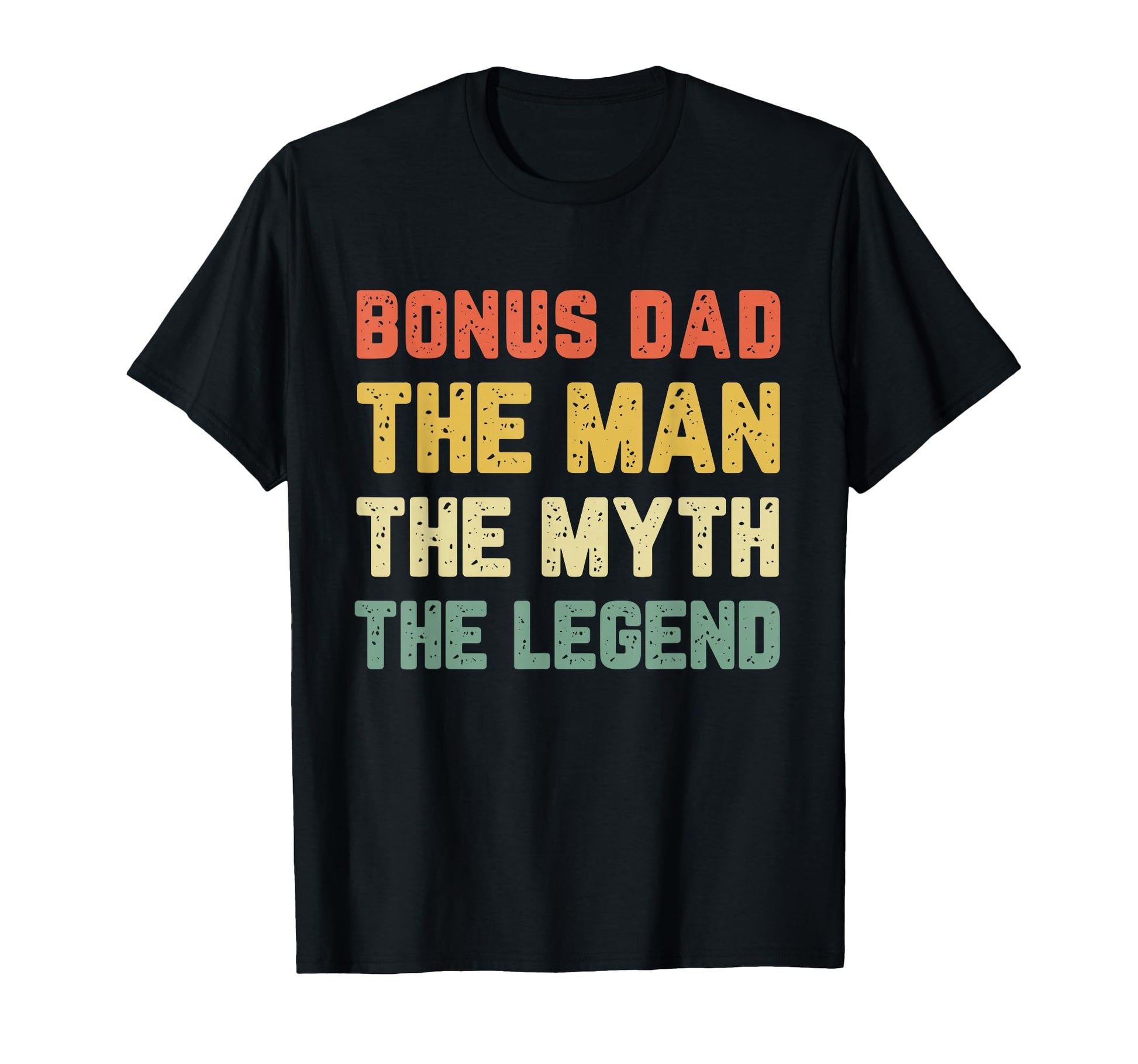 Bonus Dad Myth Legend T-Shirt - Graphic Print for Adults - T-Shirt, Sweatshirt, Hoodie