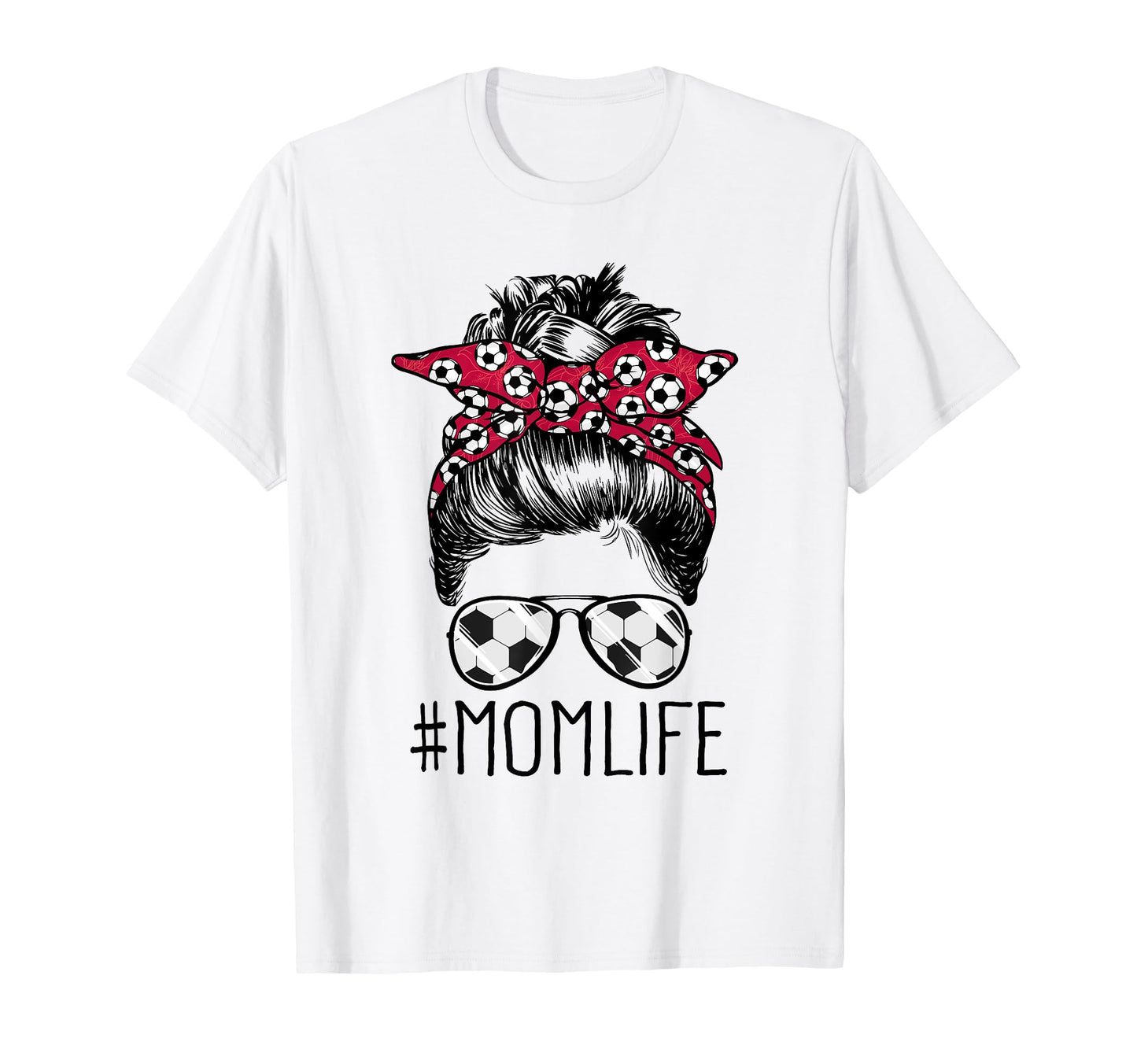 Mom Life Soccer Mom Mothers Day Messy T-Shirt - Novelty Apparel Men Women - T-Shirt, Sweatshirt, Hoodie