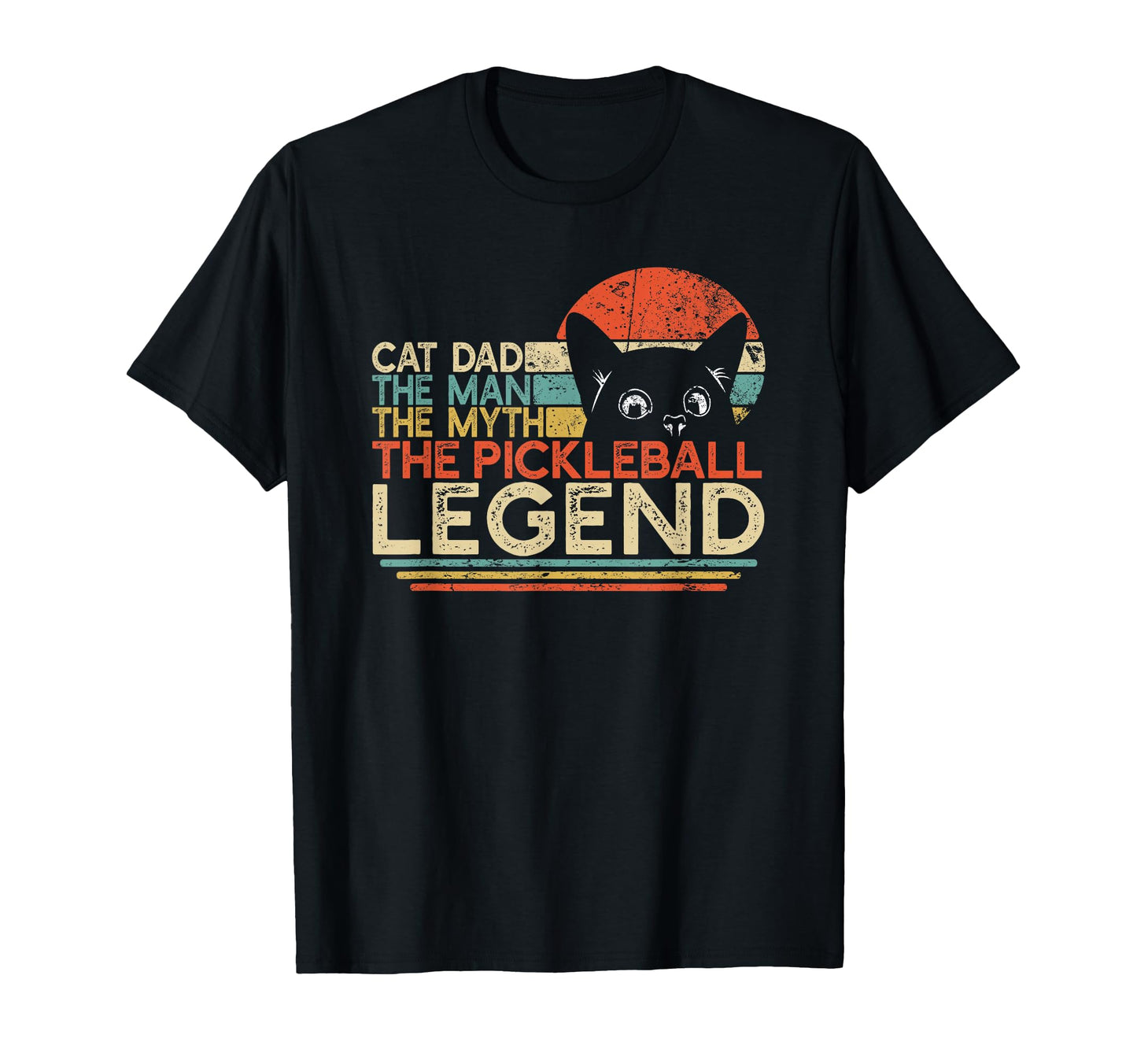 Pickle Ball Player Cat Dad Myth T-Shirt - Fun Novelty Design Men Women - T-Shirt, Sweatshirt, Hoodie