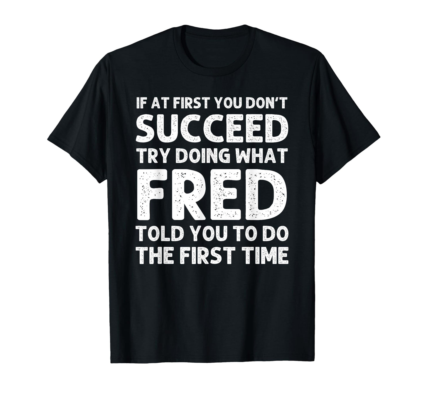 Fred Gift Name Personalized Birthday T-Shirt - Graphic Print for Adults - T-Shirt, Sweatshirt, Hoodie