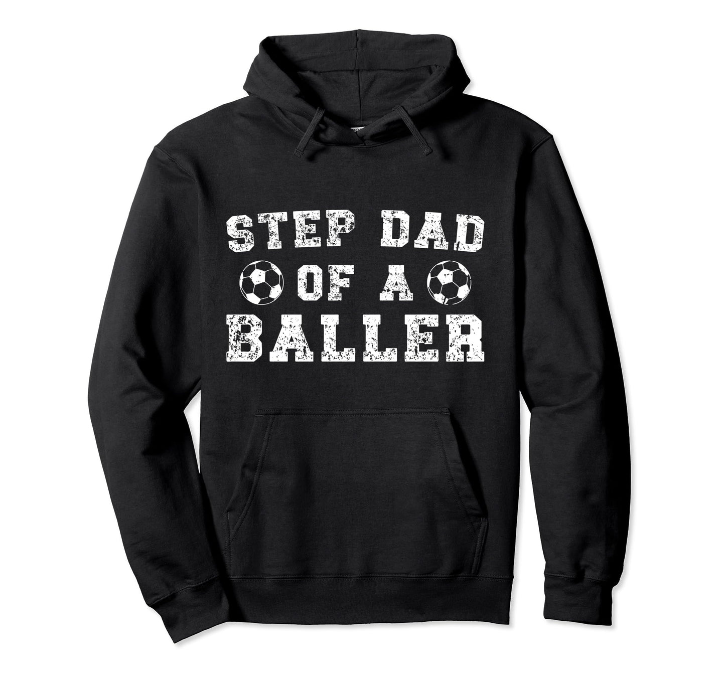 Soccer Step Dad Baller Soccer Player Hoodie - Novelty Apparel for Adults - T-Shirt, Sweatshirt, Hoodie