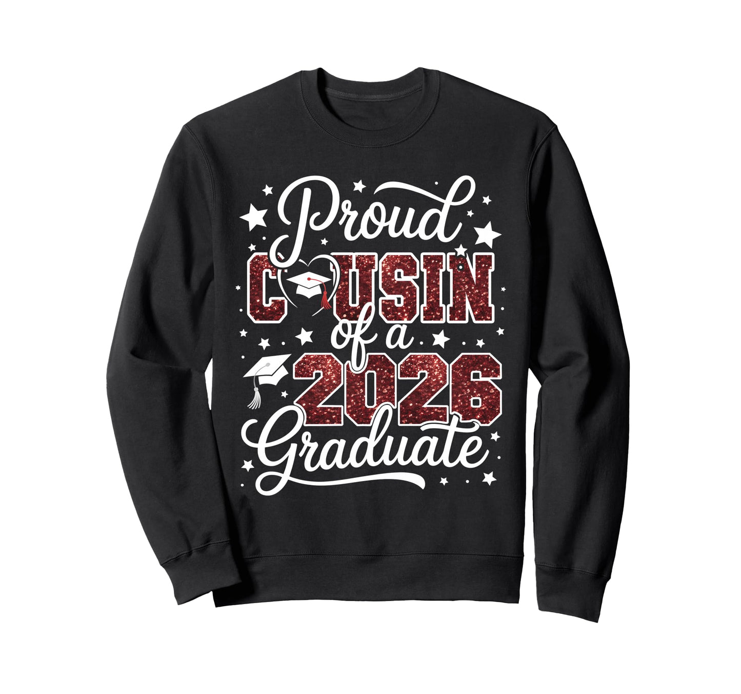 Proud Cousin Class 2026 Graduate Sweatshirt - Fun Novelty Design Men Women - T-Shirt, Sweatshirt, Hoodie