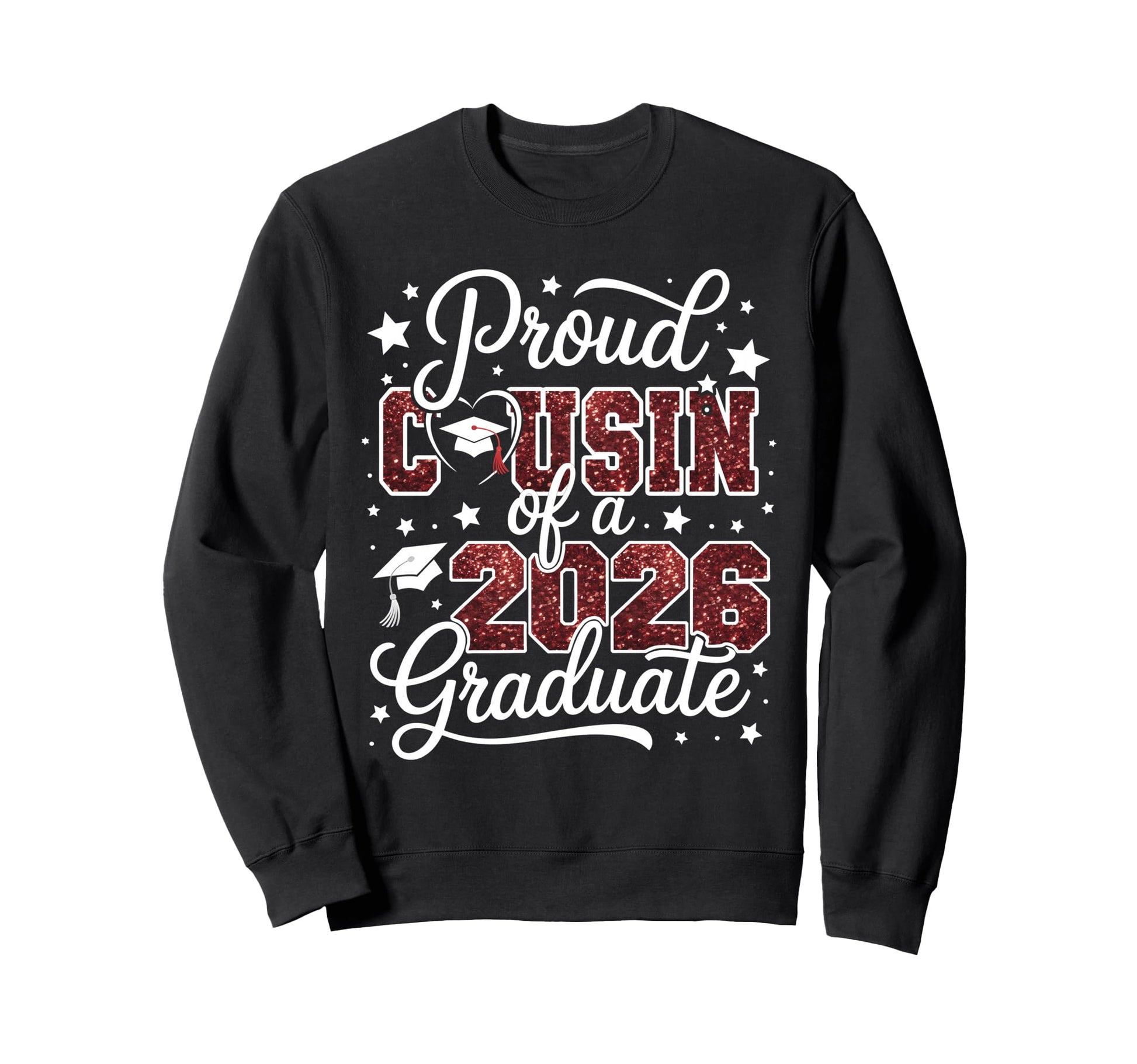 Proud Cousin Class 2026 Graduate Sweatshirt - Fun Novelty Design Men Women - T-Shirt, Sweatshirt, Hoodie