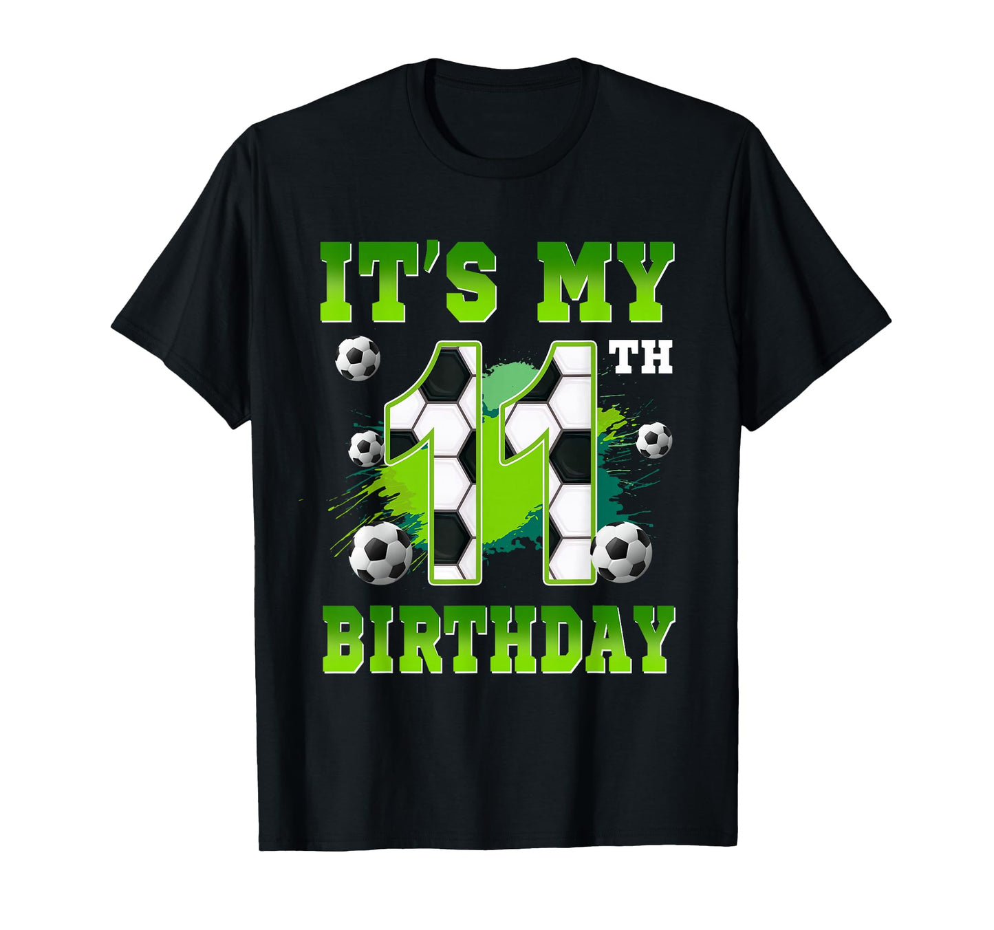 Its My 11Th Birthday Soccer Party 11 T-Shirt - Streetwear Style for Adults - T-Shirt, Sweatshirt, Hoodie