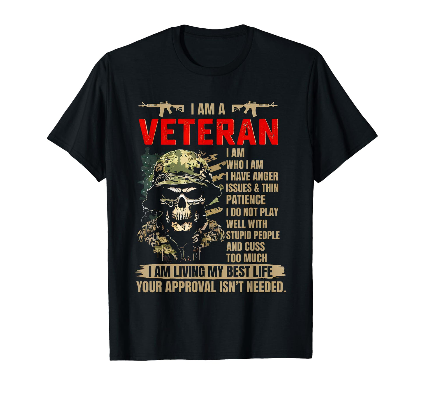 I Am Veteran I Am Who I Am Have Anger T-Shirt - Graphic Print Men Women - T-Shirt, Sweatshirt, Hoodie