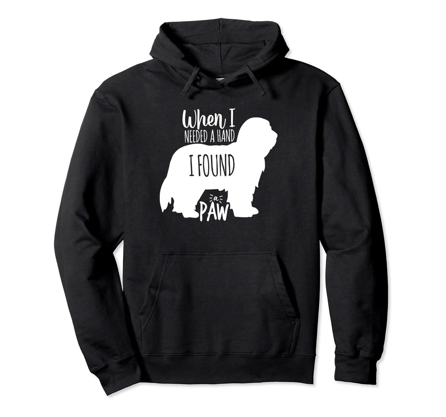 Bearded Collie When Need Hand Found Paw Hoodie - Streetwear Style Unisex - T-Shirt, Sweatshirt, Hoodie