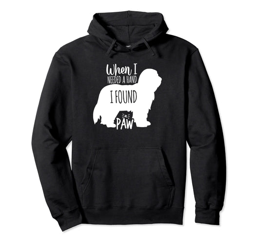 Bearded Collie When Need Hand Found Paw Hoodie - Streetwear Style Unisex - T-Shirt, Sweatshirt, Hoodie