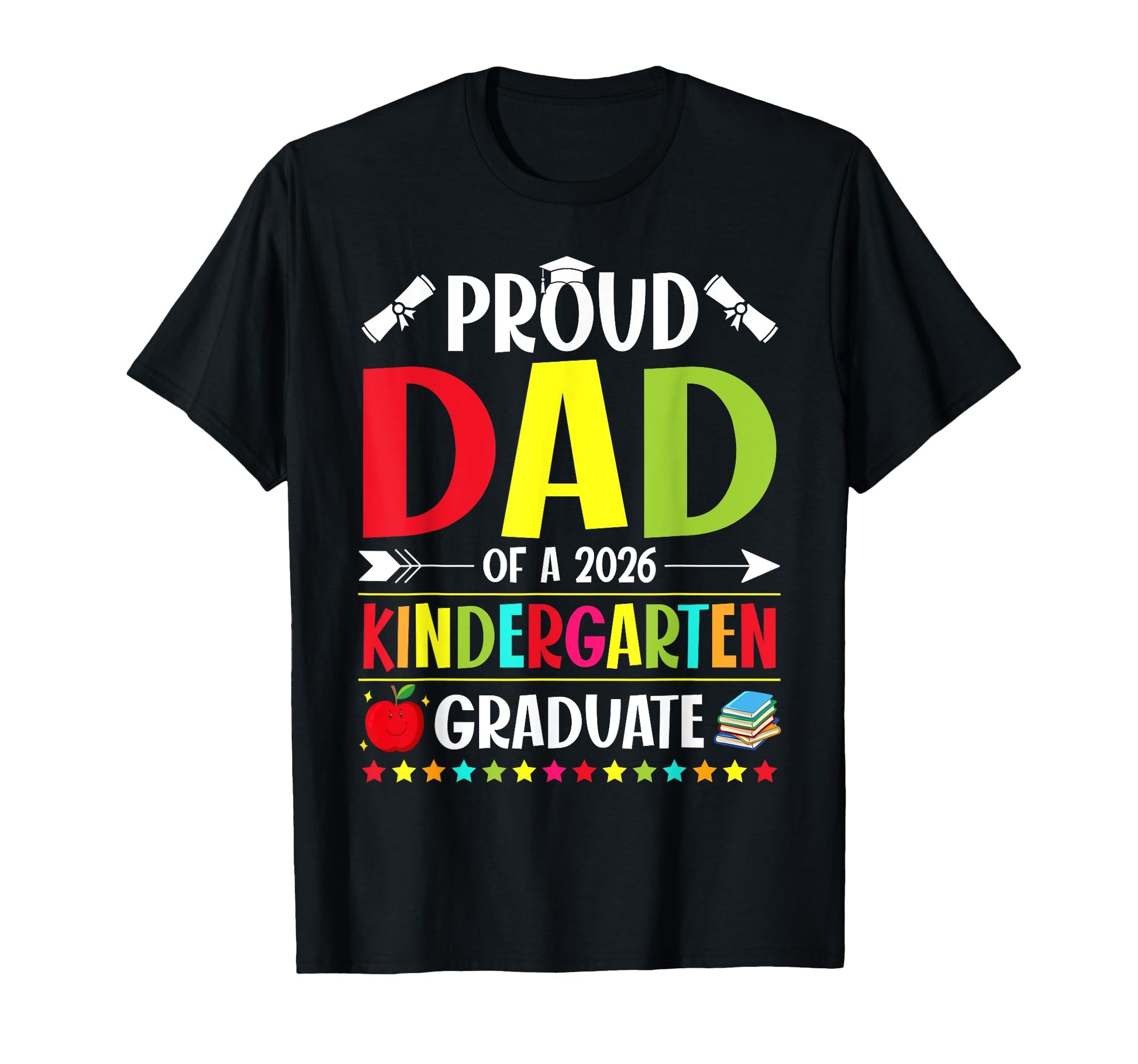 Proud Dad Class 2026 Kindergarten T-Shirt - Streetwear Style Men Women - T-Shirt, Sweatshirt, Hoodie