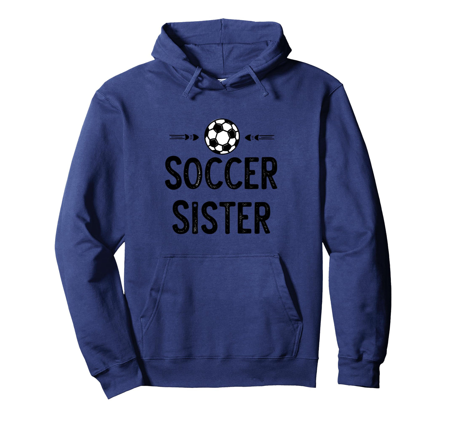 Fuuny Soccer Sister Soccer Player Game Day Hoodie - Streetwear Style Unisex - T-Shirt, Sweatshirt, Hoodie