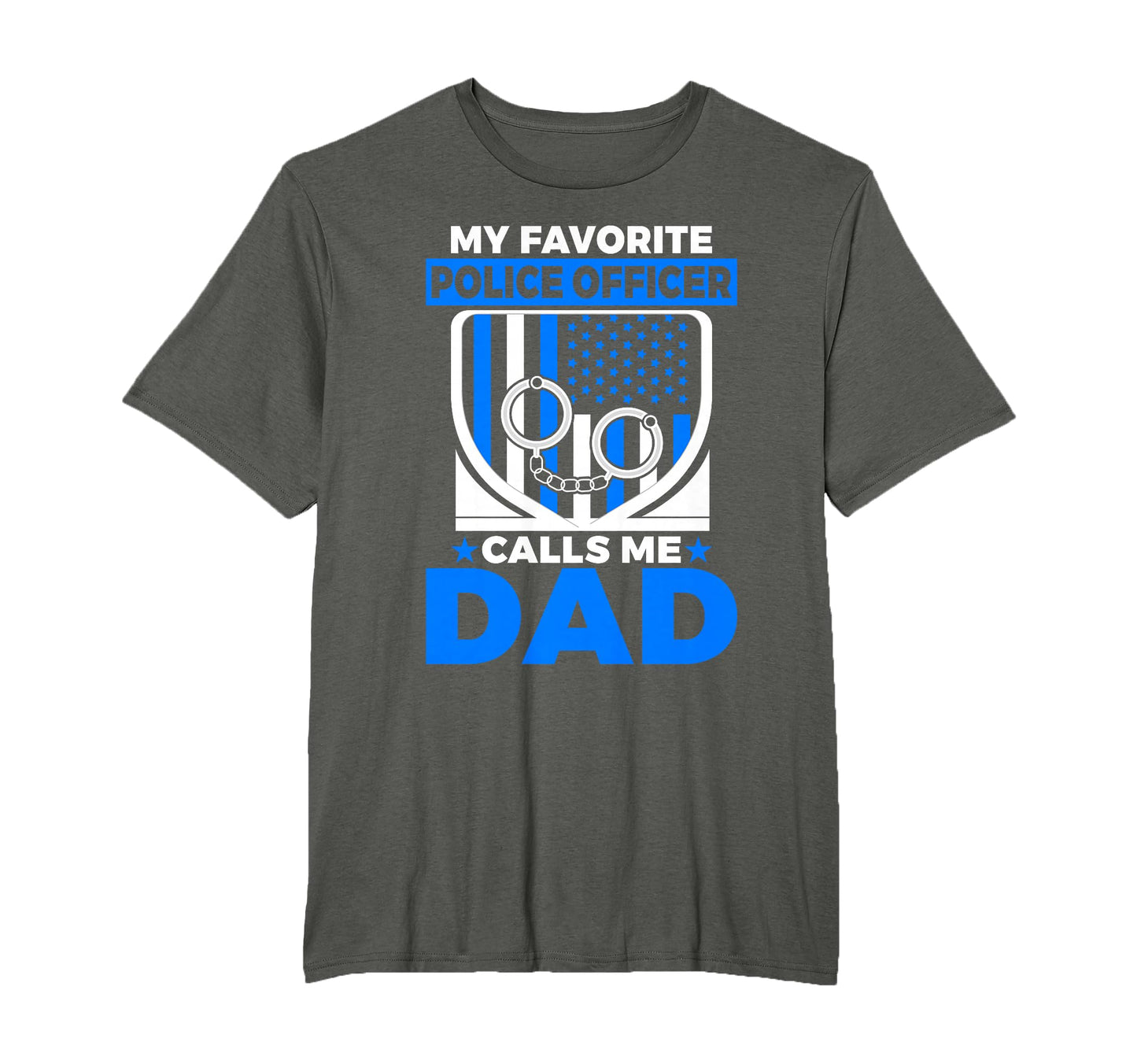 My Favorite Police Officer Calls T-Shirt - Casual Everyday Wear for Adults - T-Shirt, Sweatshirt, Hoodie